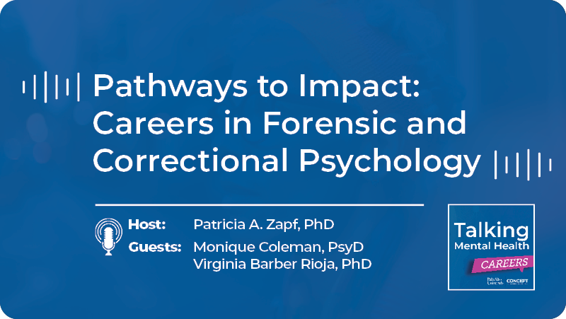Pathways to Impact: Careers in Forensic and Correctional Psychology