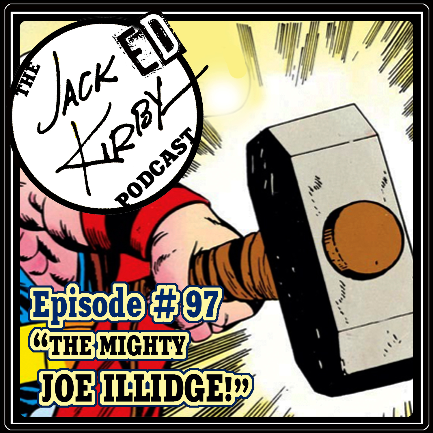 Episode 97- “The Mighty Joe Illidge!”