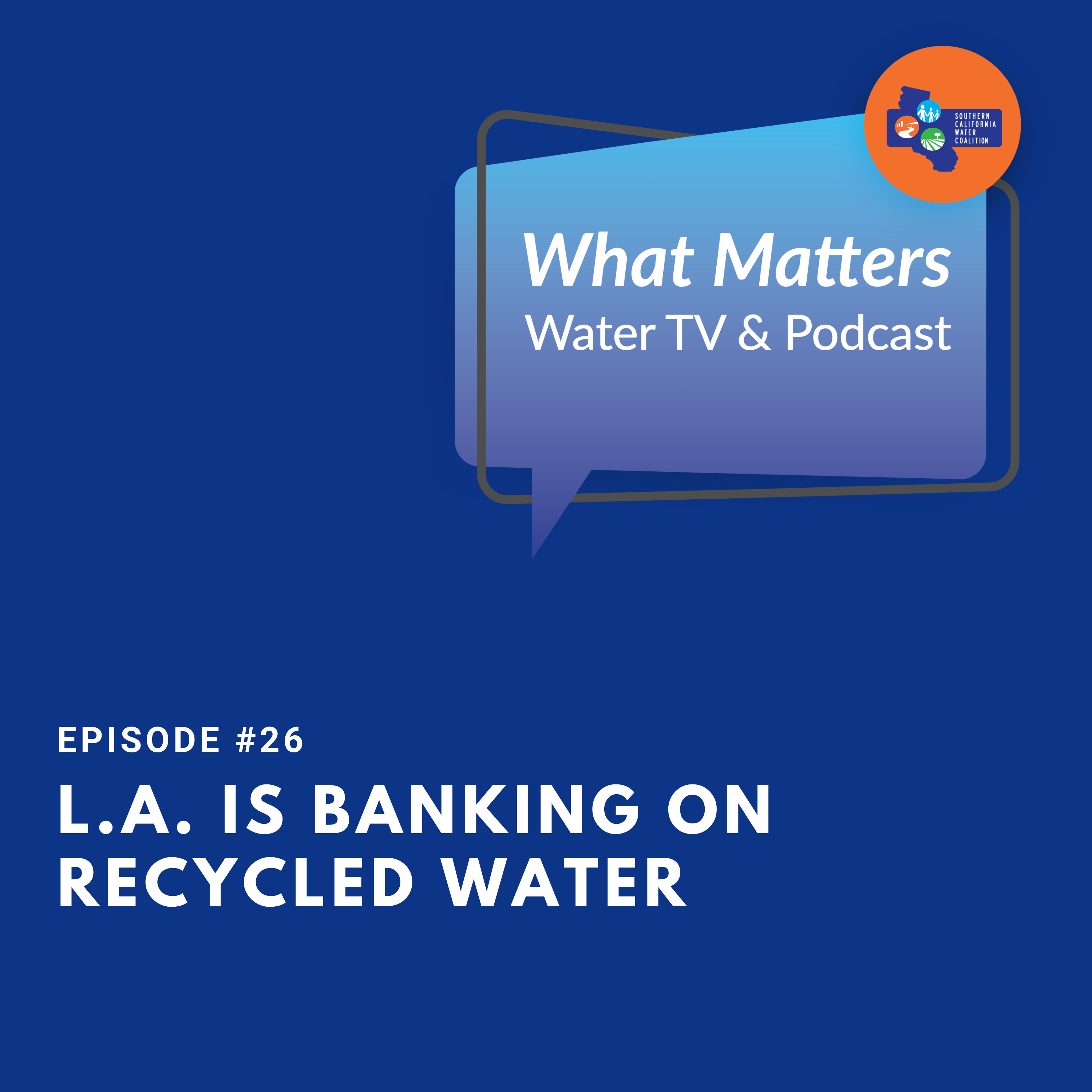 What Matters Water TV and Podcast