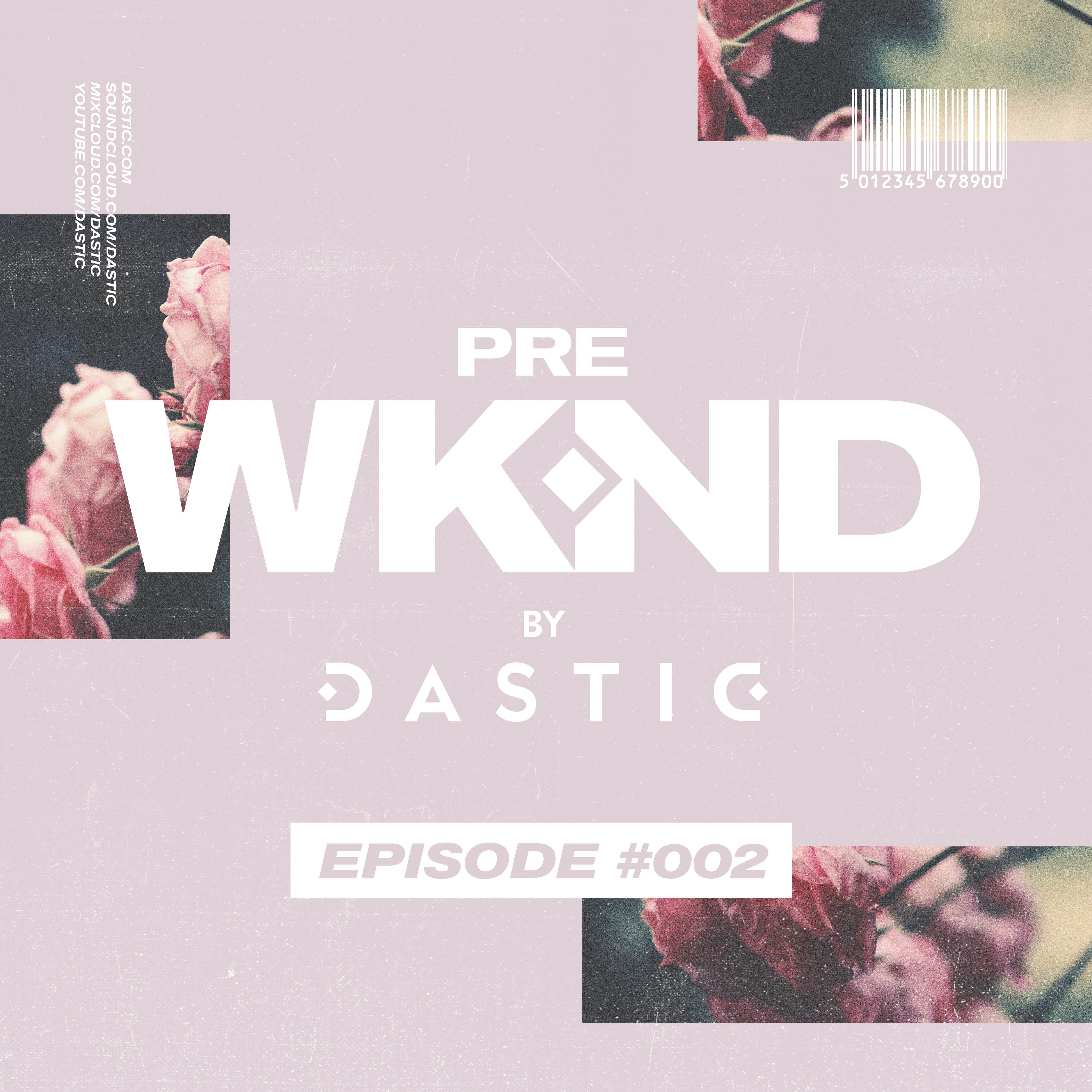 Pre WKND by Dastic