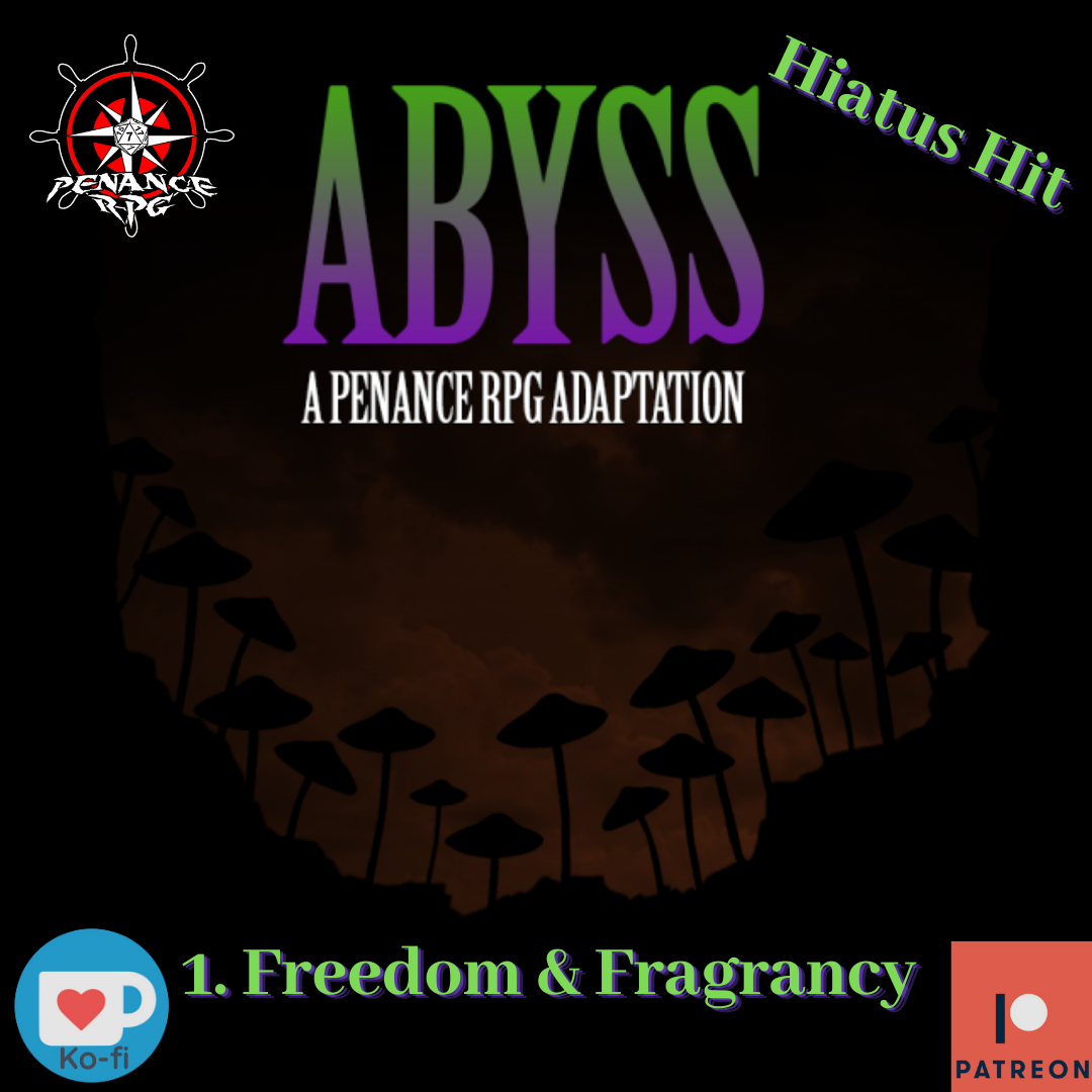 Hiatus Hit: Abyss Ep. 1: Freedom & Fragrancy