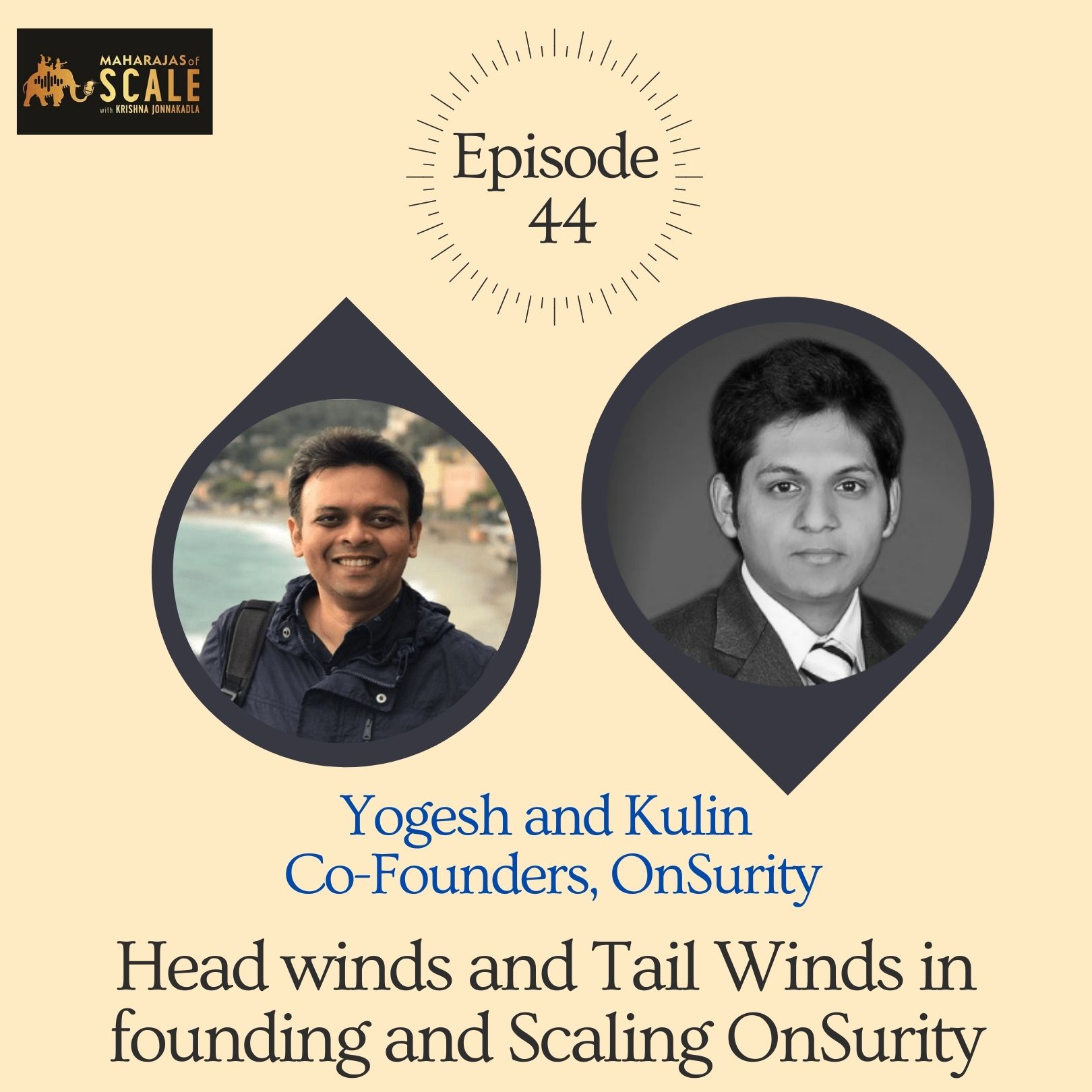 Episode 44: Head winds and Tail Winds founding and Scaling OnSurity