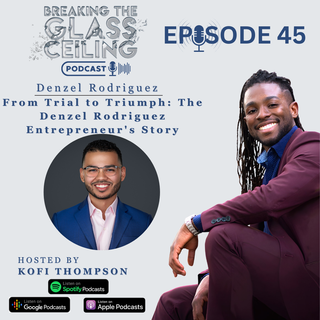 From Trial to Triumph: The Denzel Rodriguez Entrepreneur's Story
