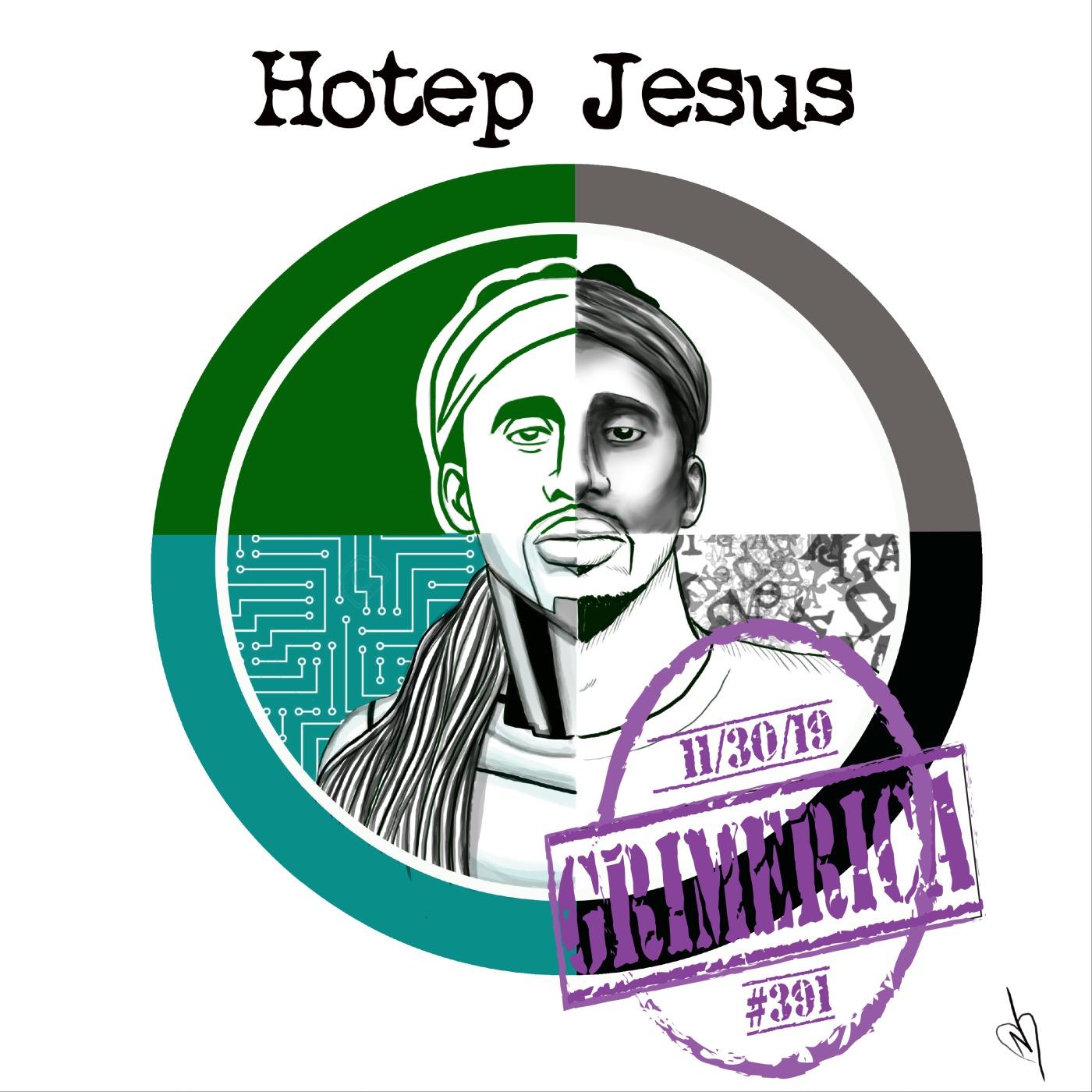 #391 - Hotep Jesus