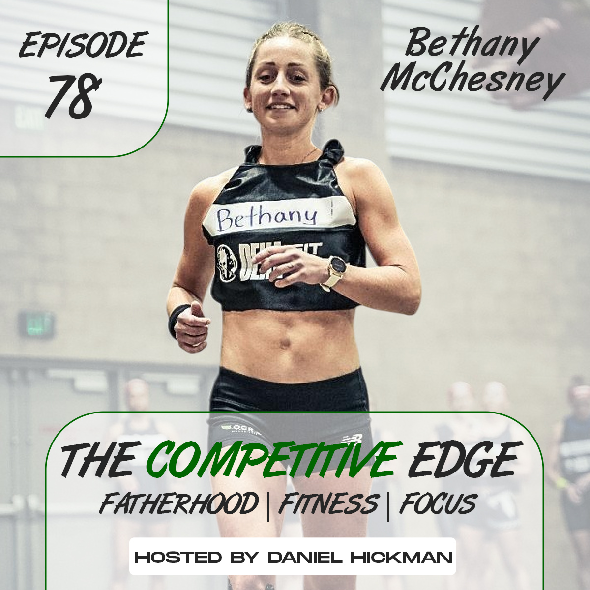 The Competitive Edge Podcast: Fatherhood | Fitness | Focus