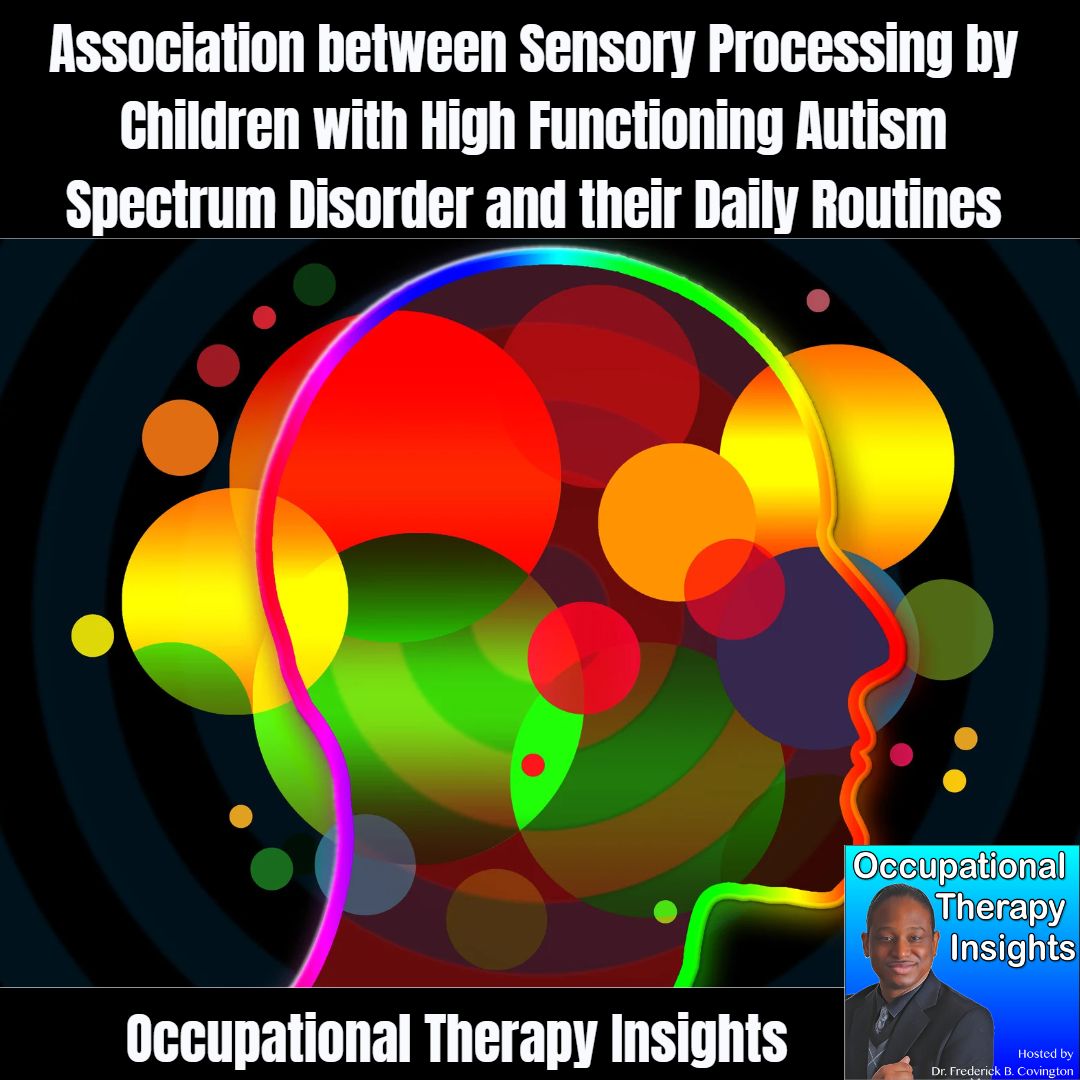 Association between Sensory Processing by Children with High Functioning Autism Spectrum Disorder and their Daily Routines