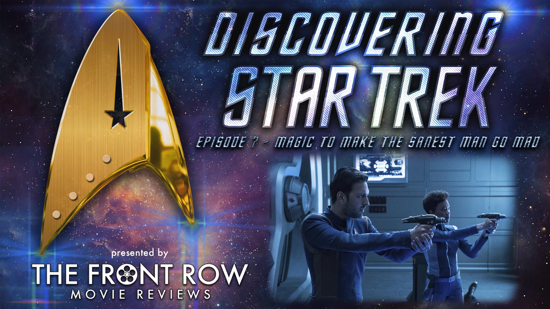 Discovering Star Trek - Episode 7 - Magic To Make The Sanest Man Go Mad