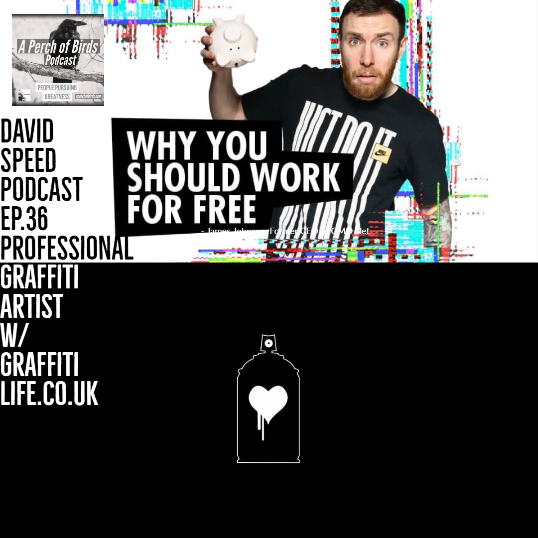 36 - David Speed world renown graffiti artist w/ Graffiti Life and Creative Rebels Podcast
