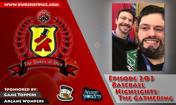 Dukes of Dice - Ep. 203 - Baseball Highlights: The Gathering