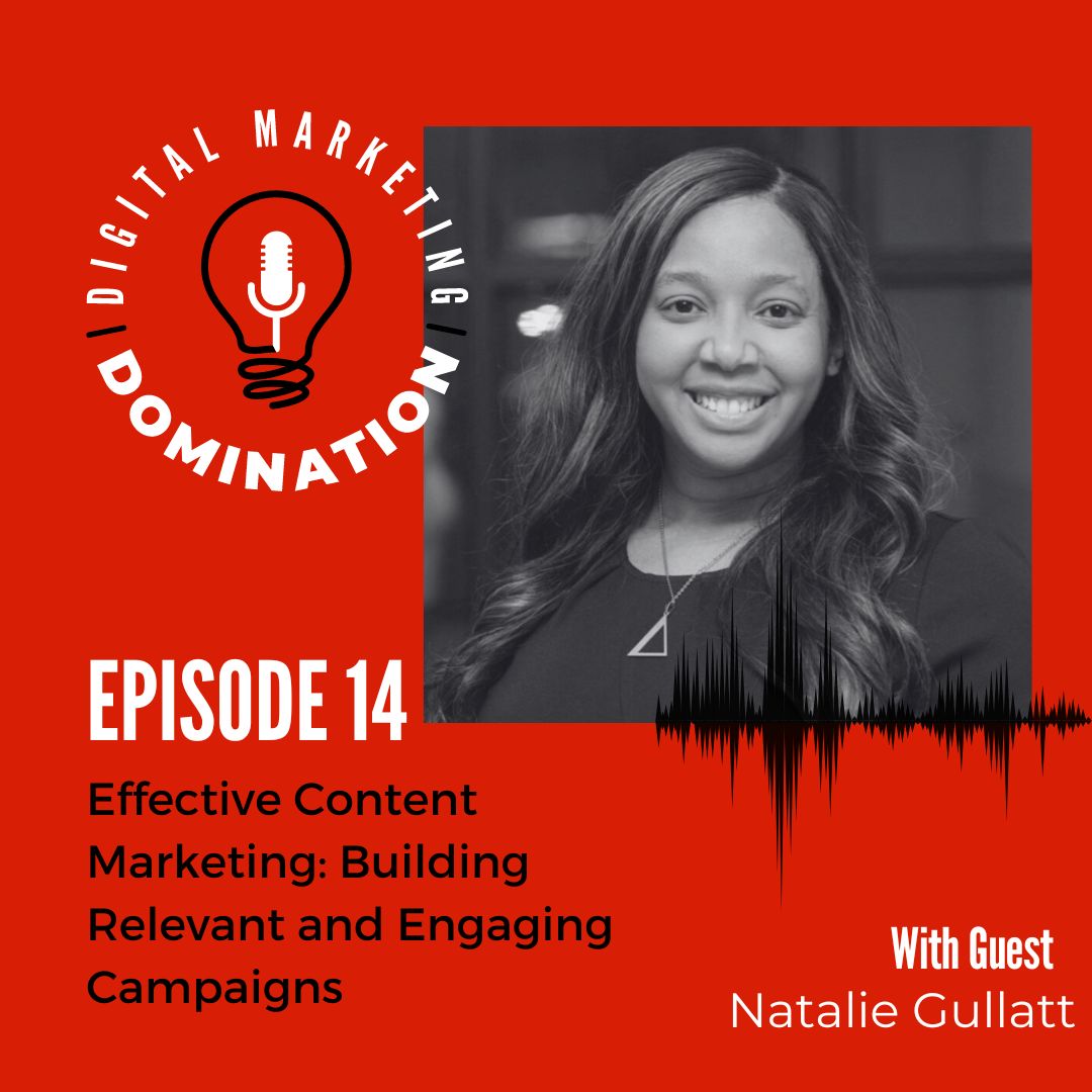 Effective Content Marketing with Natalie Gullatt: Building Relevant and Engaging Campaigns