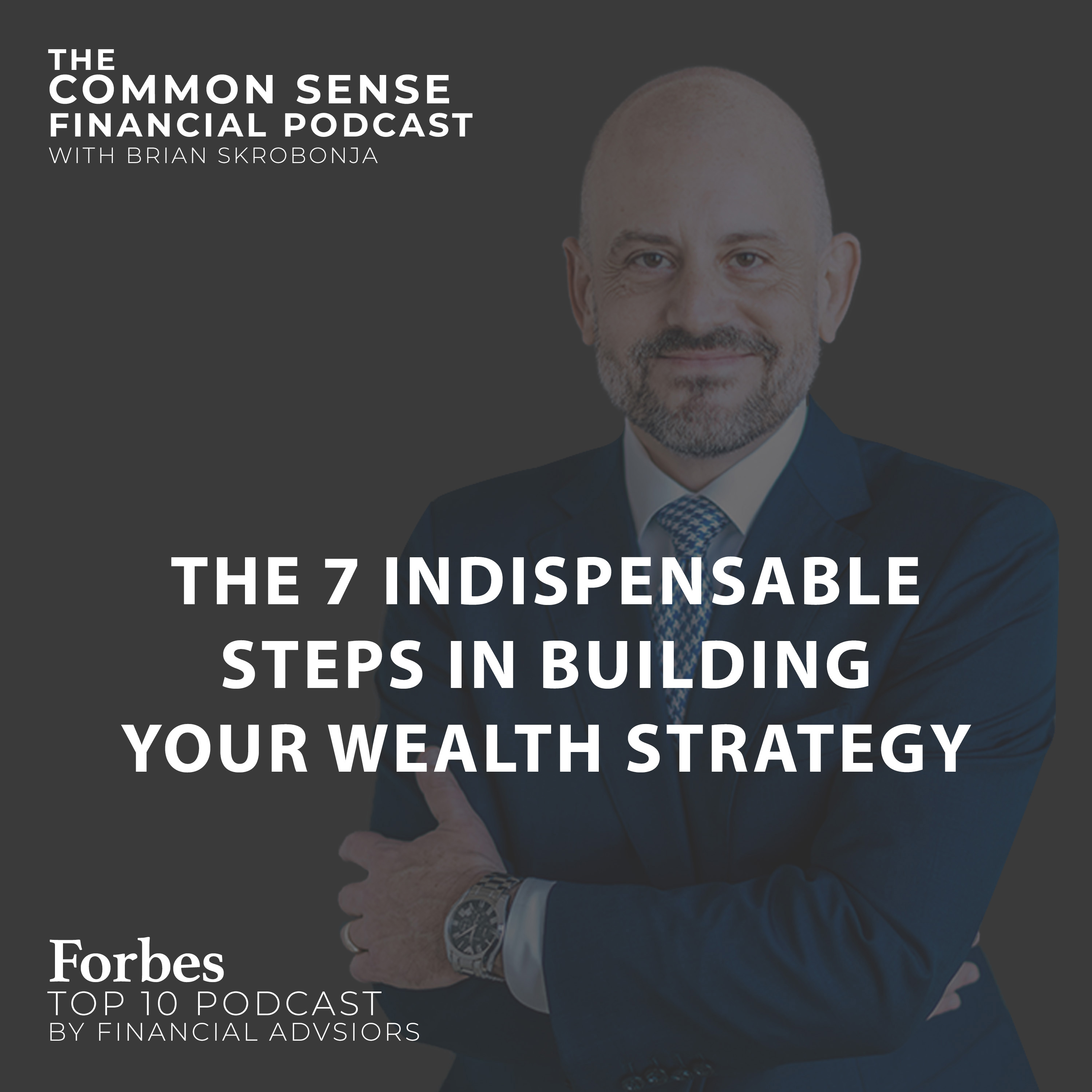 The 7 Indispensable Steps in Building Your Wealth Strategy - Replay