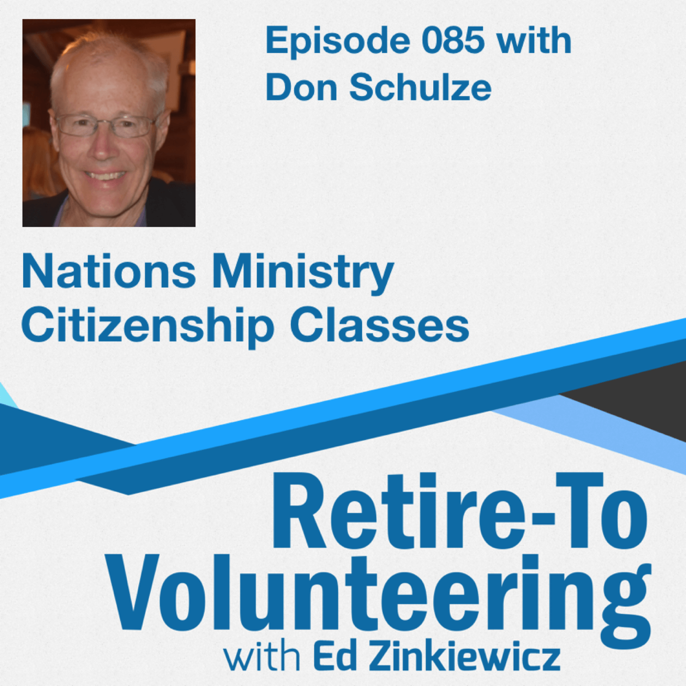 085 Don Schulze—Nations Ministry Center Citizenship Classes