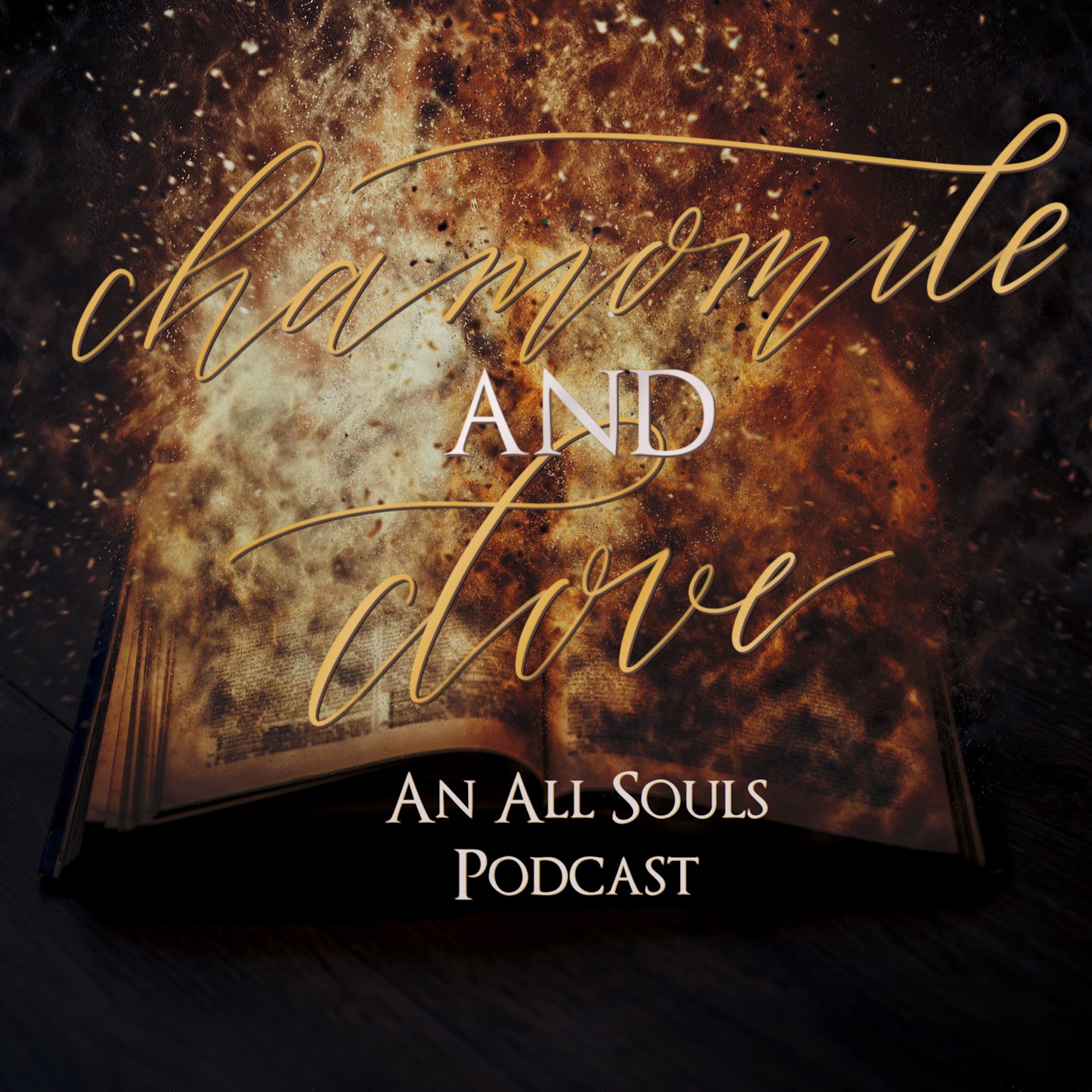 Chamomile & Clove - An All Souls Podcast - Episode 4 - Listener Feedback Chapters 1-9