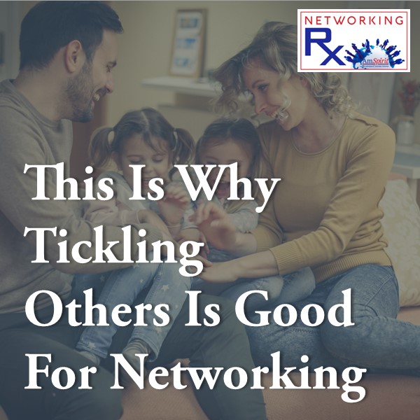 This Is Why Tickling Others Is Good For Networking (EPS 043)