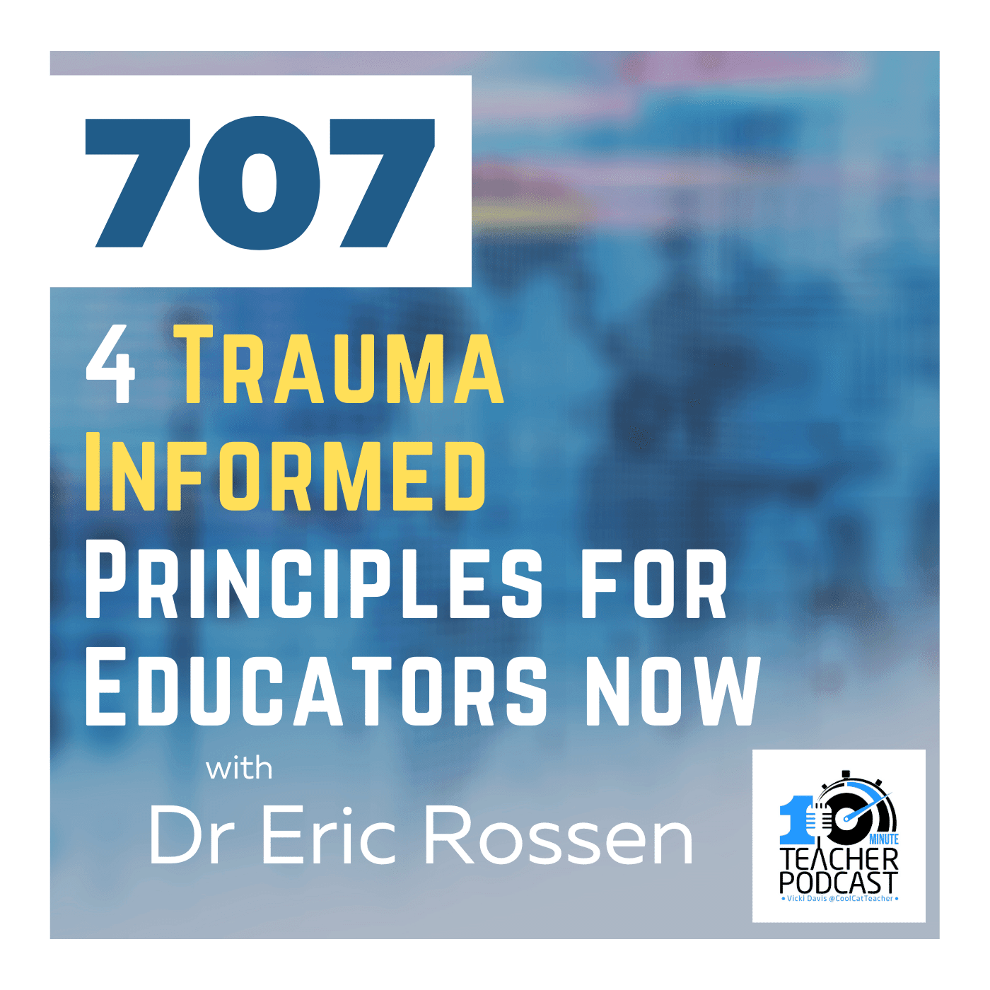 Current Research and 4 Trauma Informed Principles to Help Students Now
