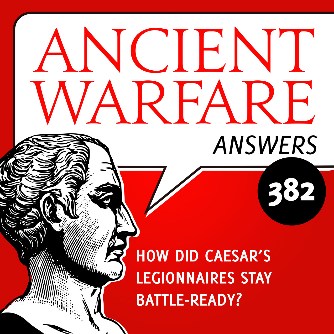 AWA382 - How Did Caesar's Legionnaires Stay Battle-Ready?