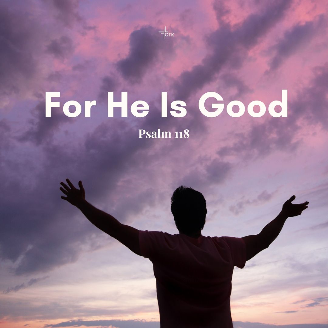 For He Is Good