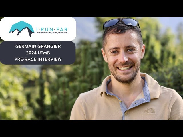 Germain Grangier Pre-2024 UTMB Interview