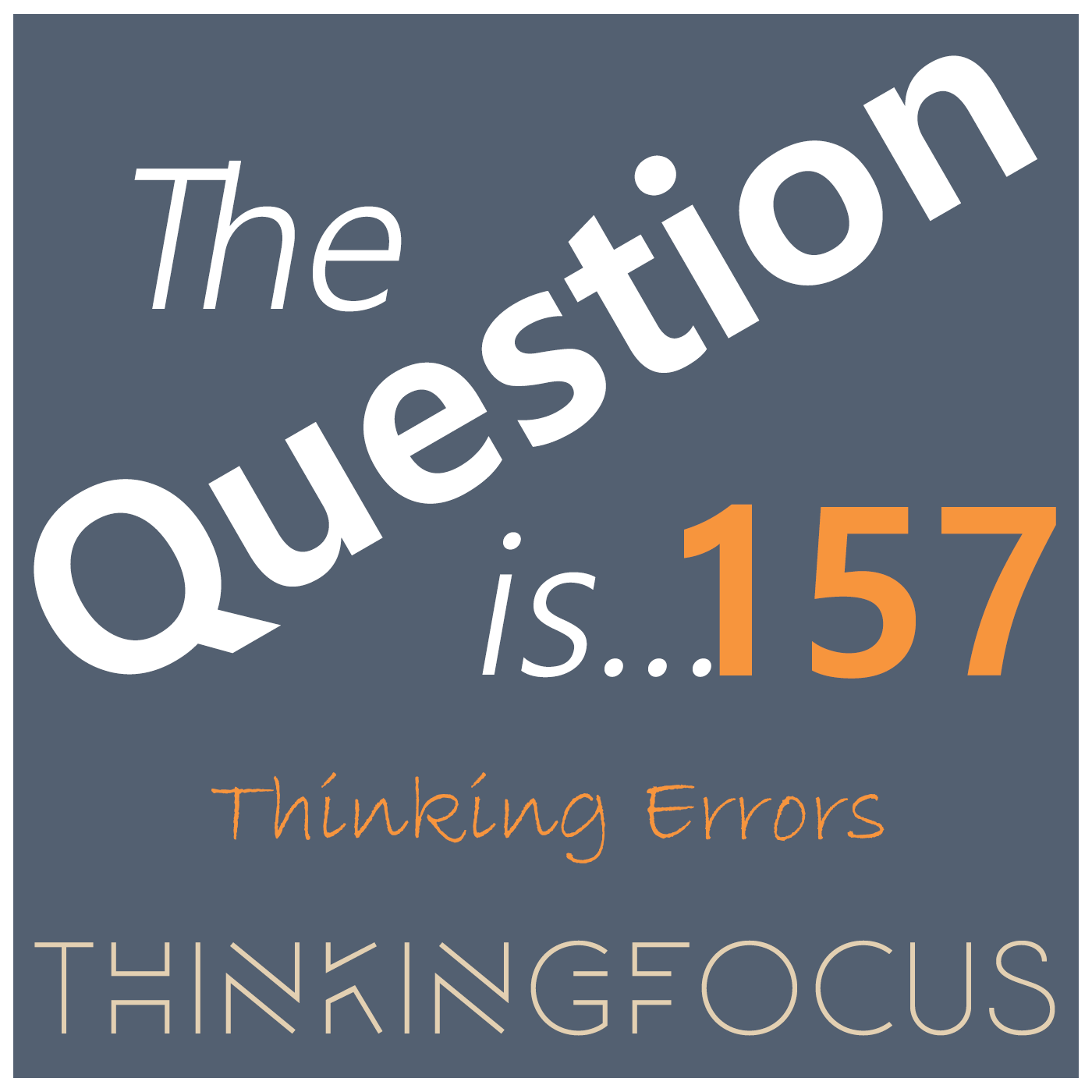 157 - Why should things be a certain way?
