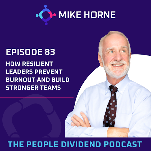 Episode 083:  How Resilient Leaders Prevent Burnout and Build Stronger Teams