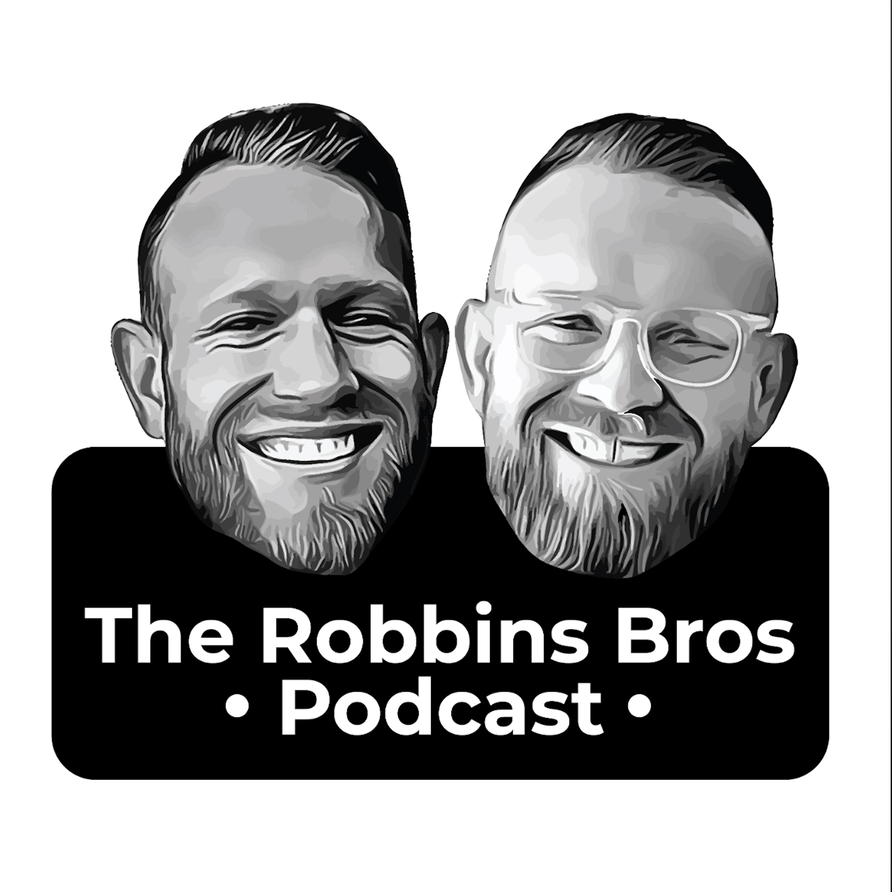 The Robbins Bros Podcast