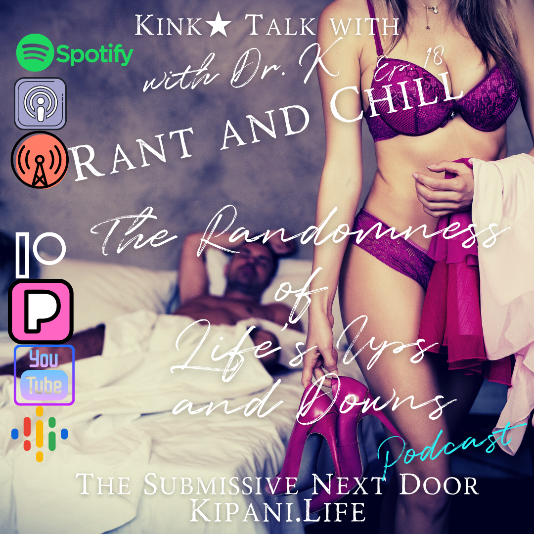 Ep. 18 - Can I Rant for a Moment? - Let's Talk about Life