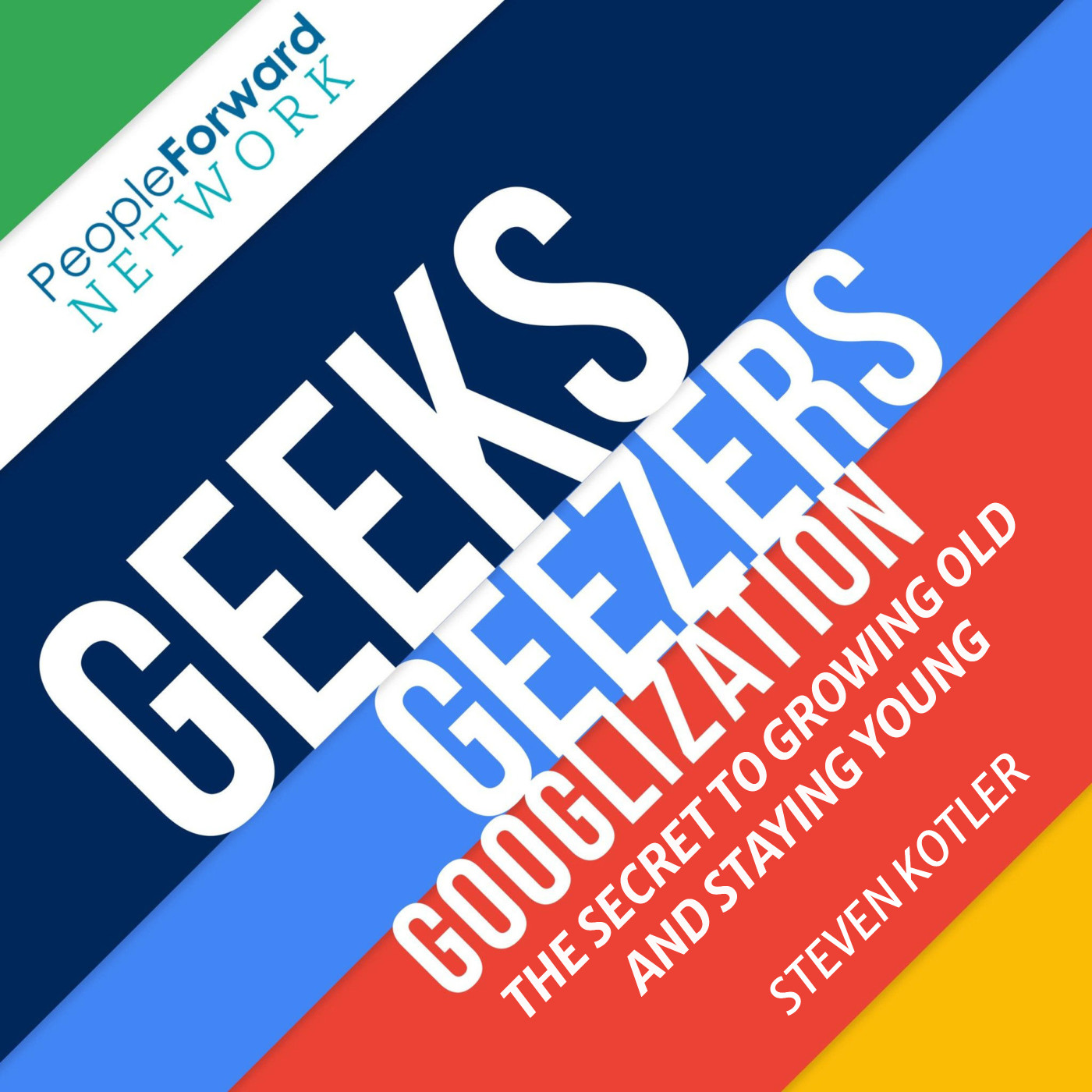 Geeks, Geezers, and Googlization Show