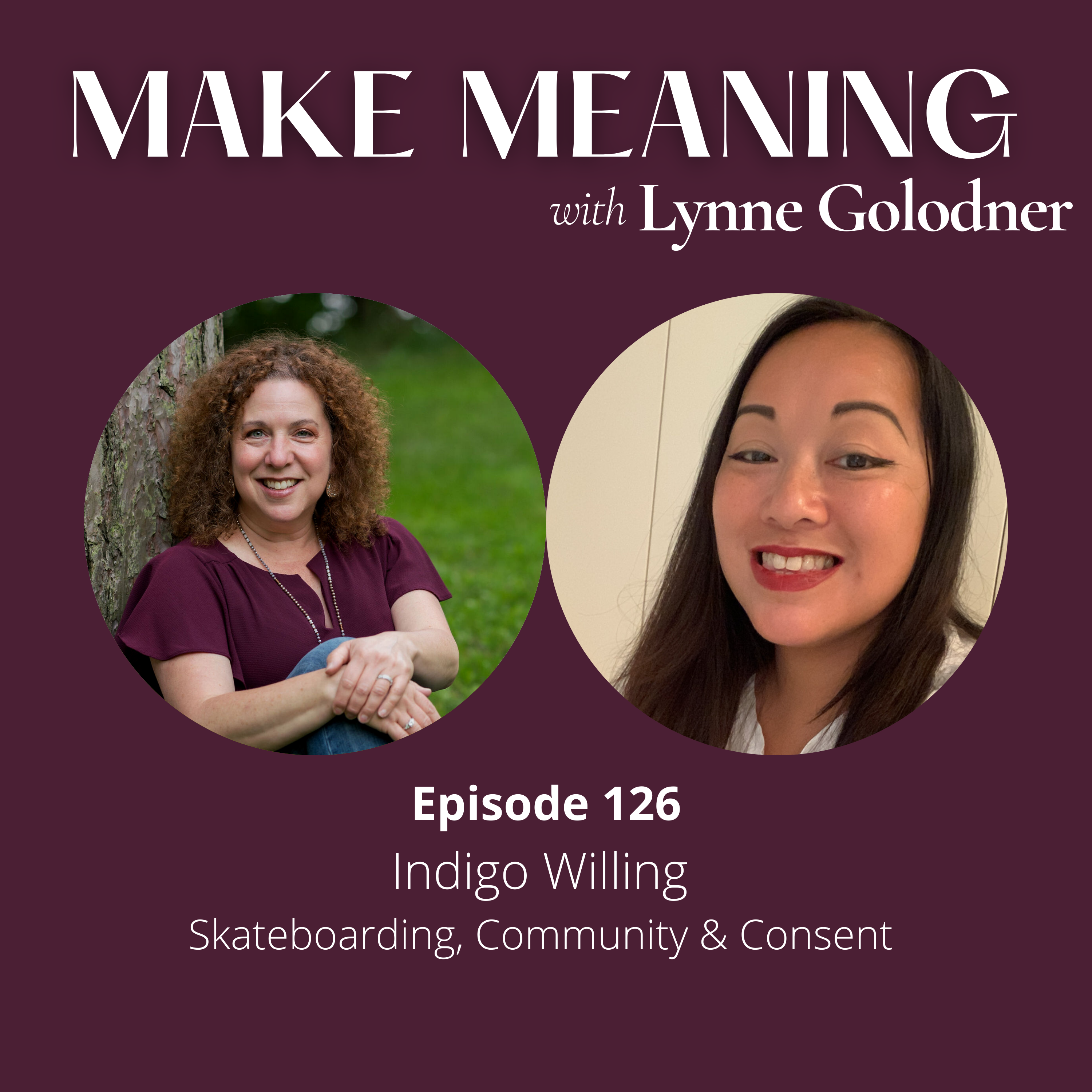 Episode 126 – Indigo Willing – Skateboarding, Community & Consent