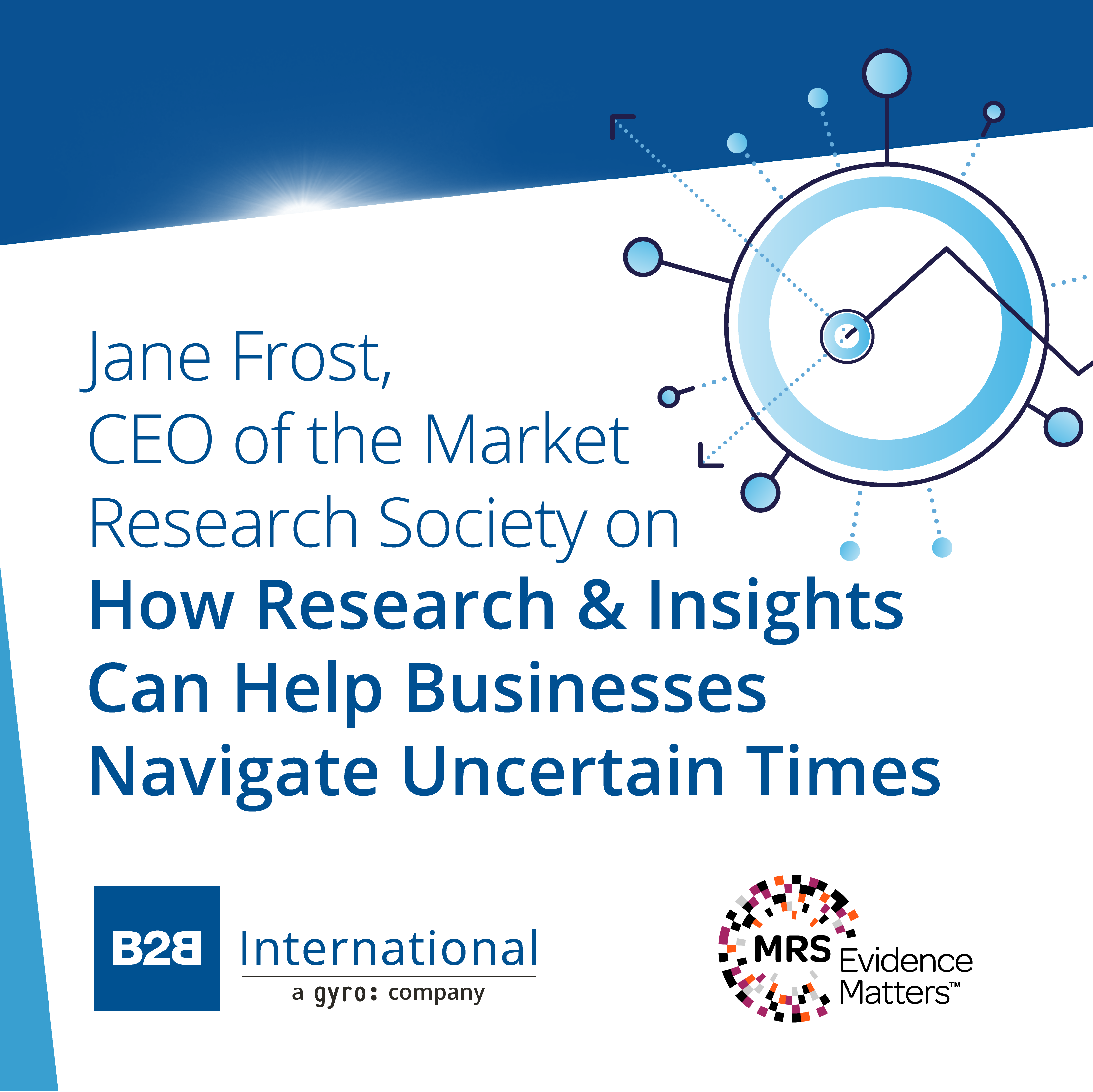 #9: How Research & Insights Can Help Businesses Navigate Uncertain Times w/ Jane Frost (MRS)