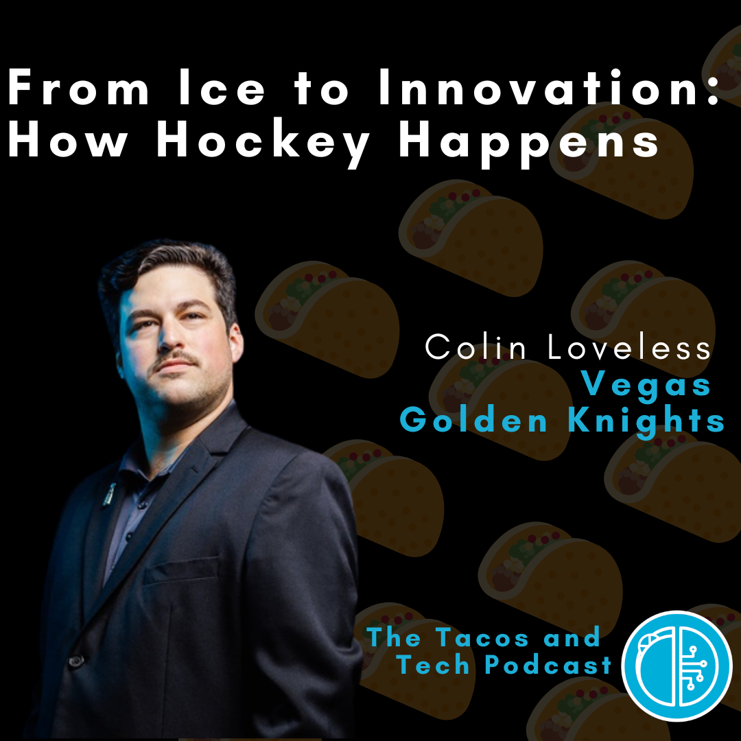 From Ice to Innovation: How Hockey Happens with Colin Loveless of the Vegas Golden Knights