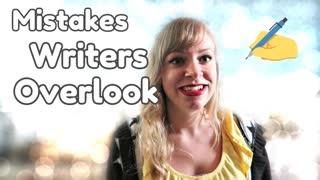 Common Mistakes Writers Overlook - WritersLife.org