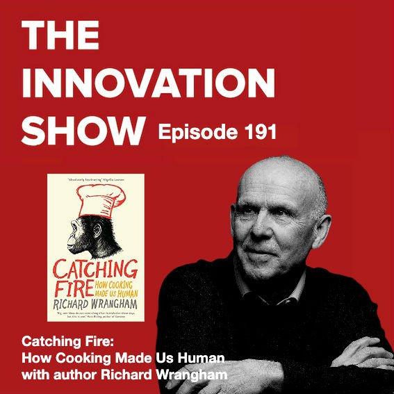 Catching fire: How Cooking Made Us Human with Richard Wrangham