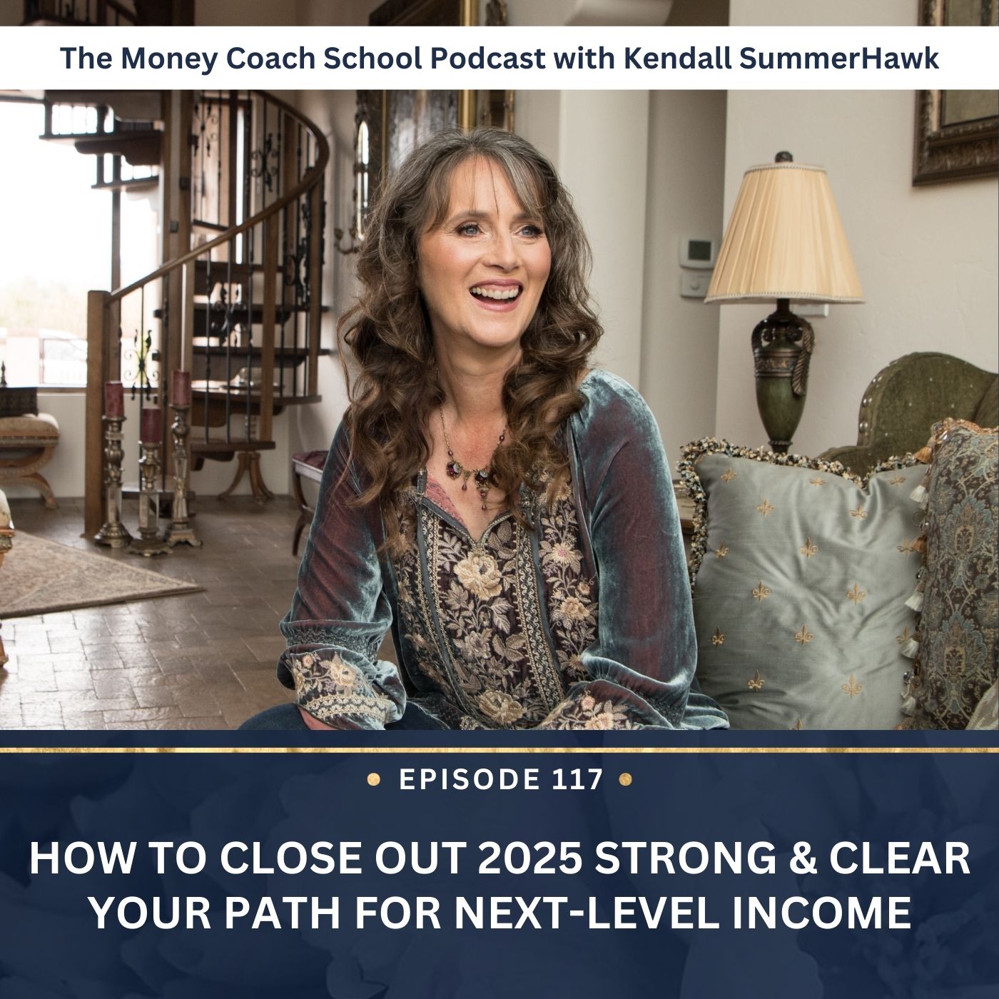 Ep #117: How to Close Out 2025 Strong & Clear Your Path for Next-Level Income