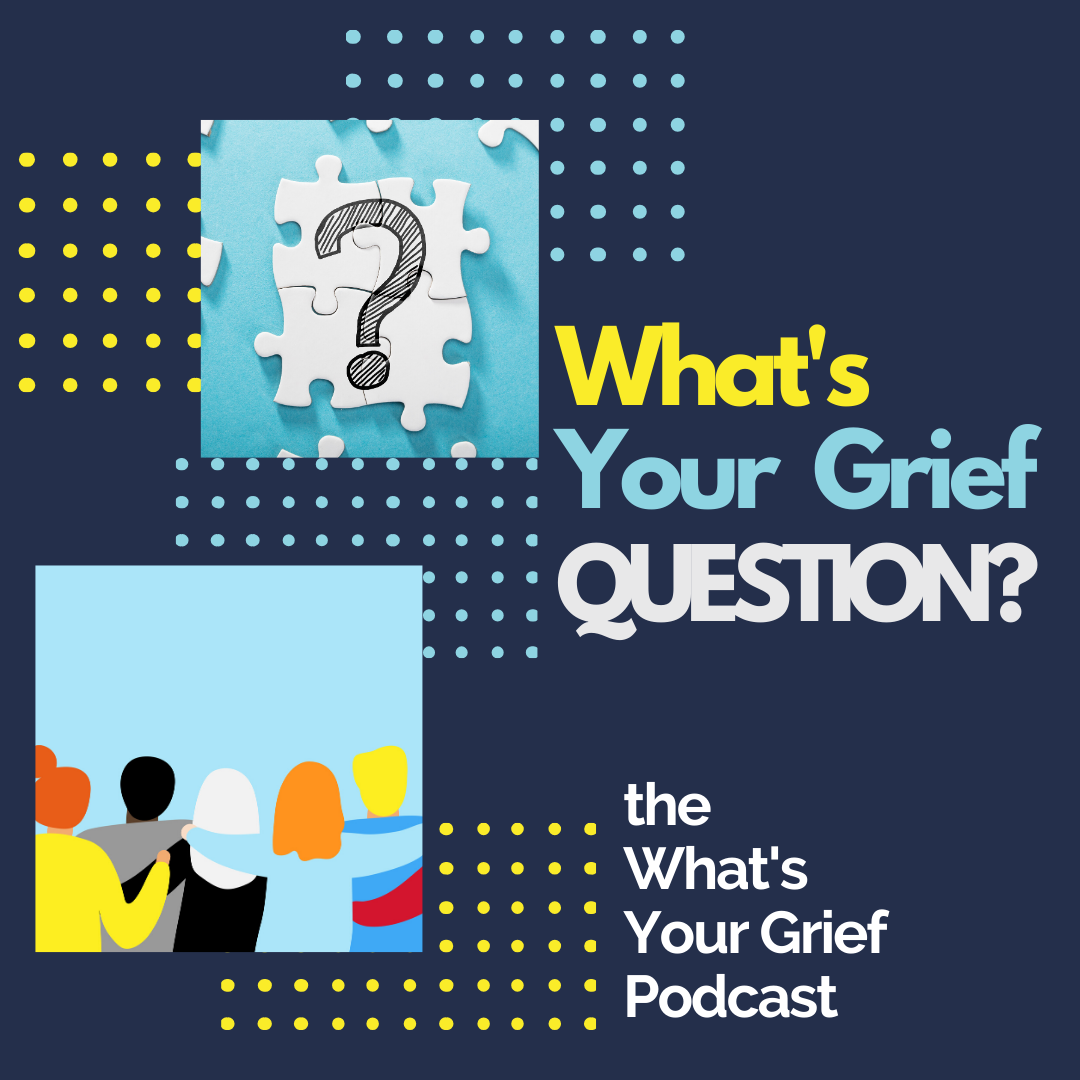 What\'s Your Grief Podcast