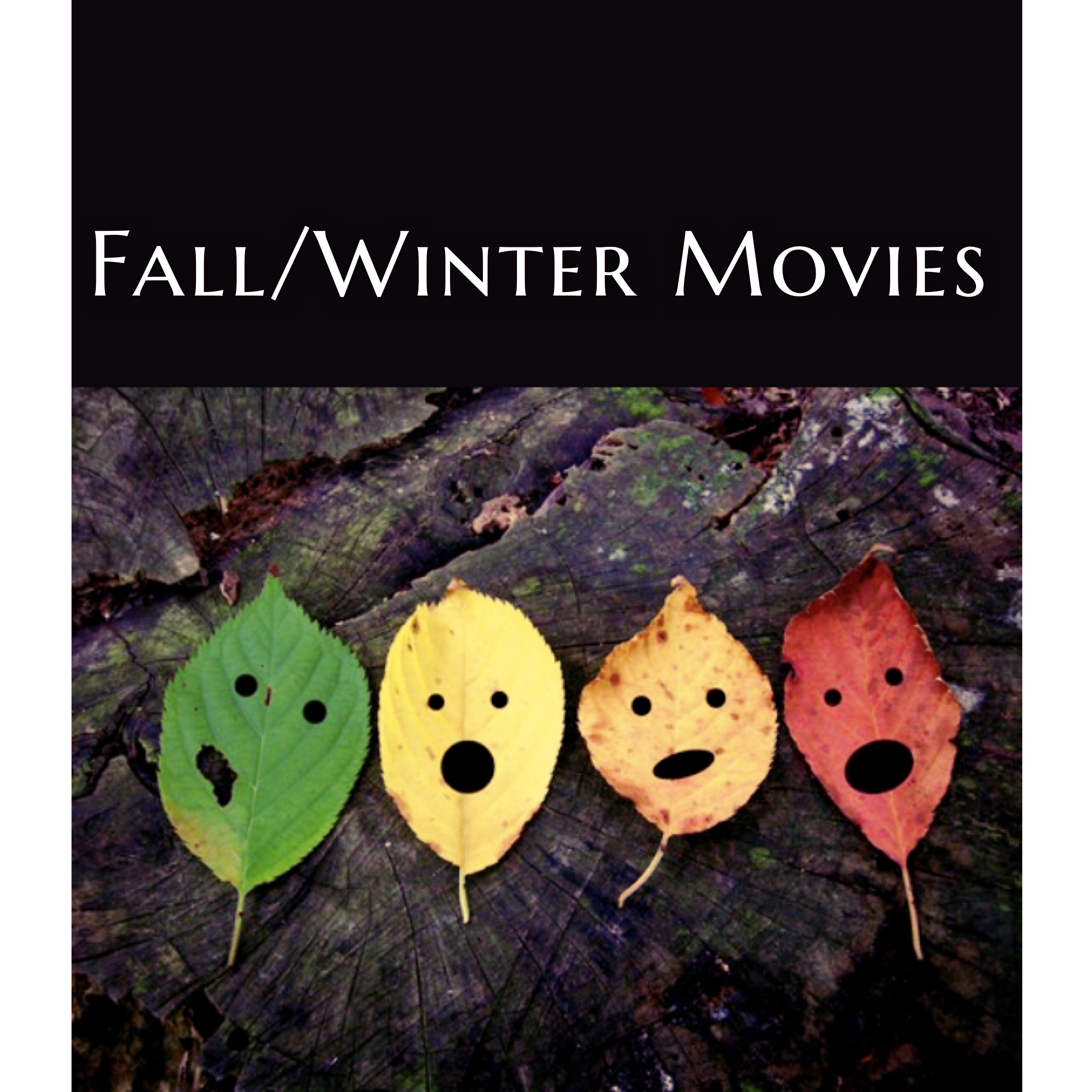 Fall/Winter Movie Preview!