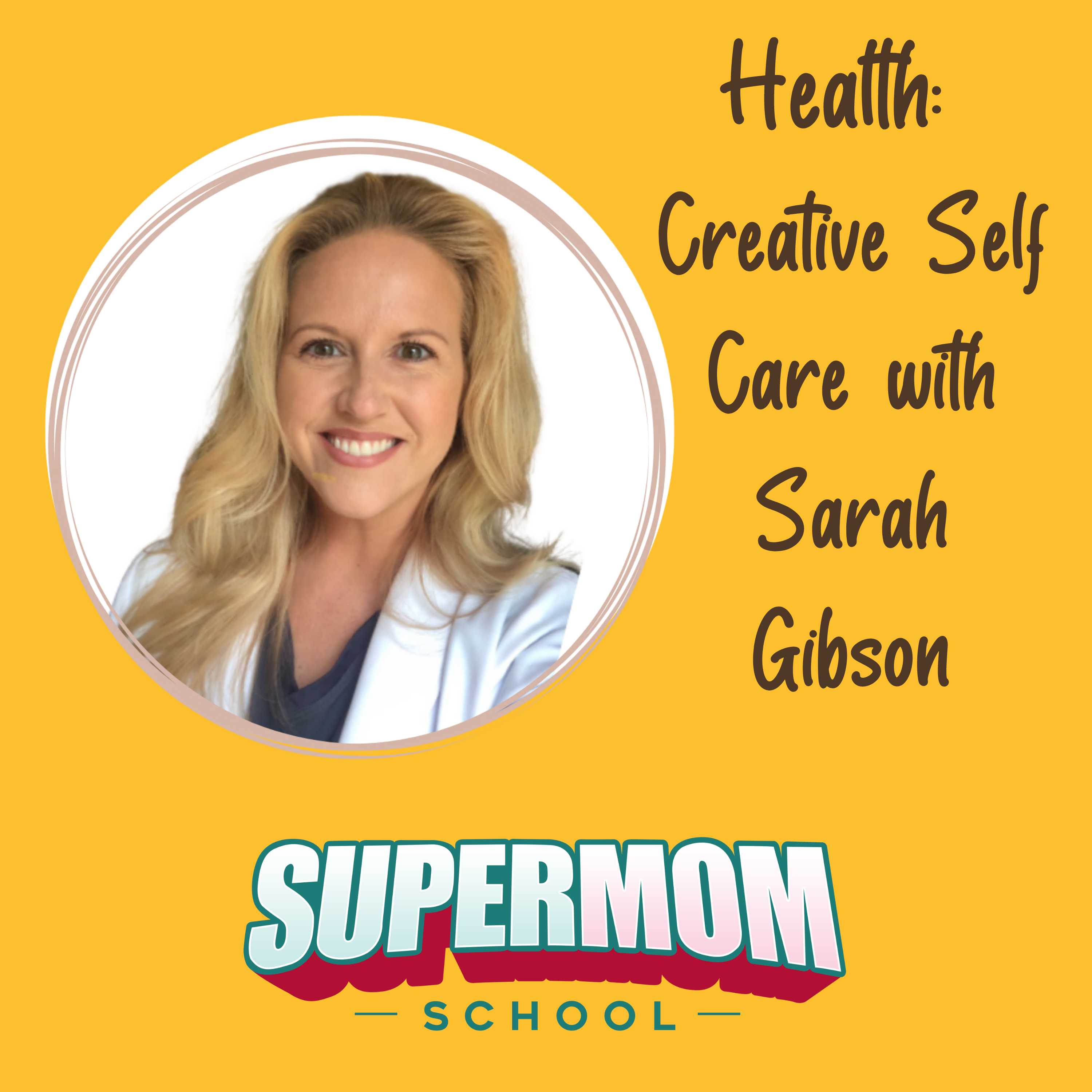 Supermom Health with Sarah Gibson