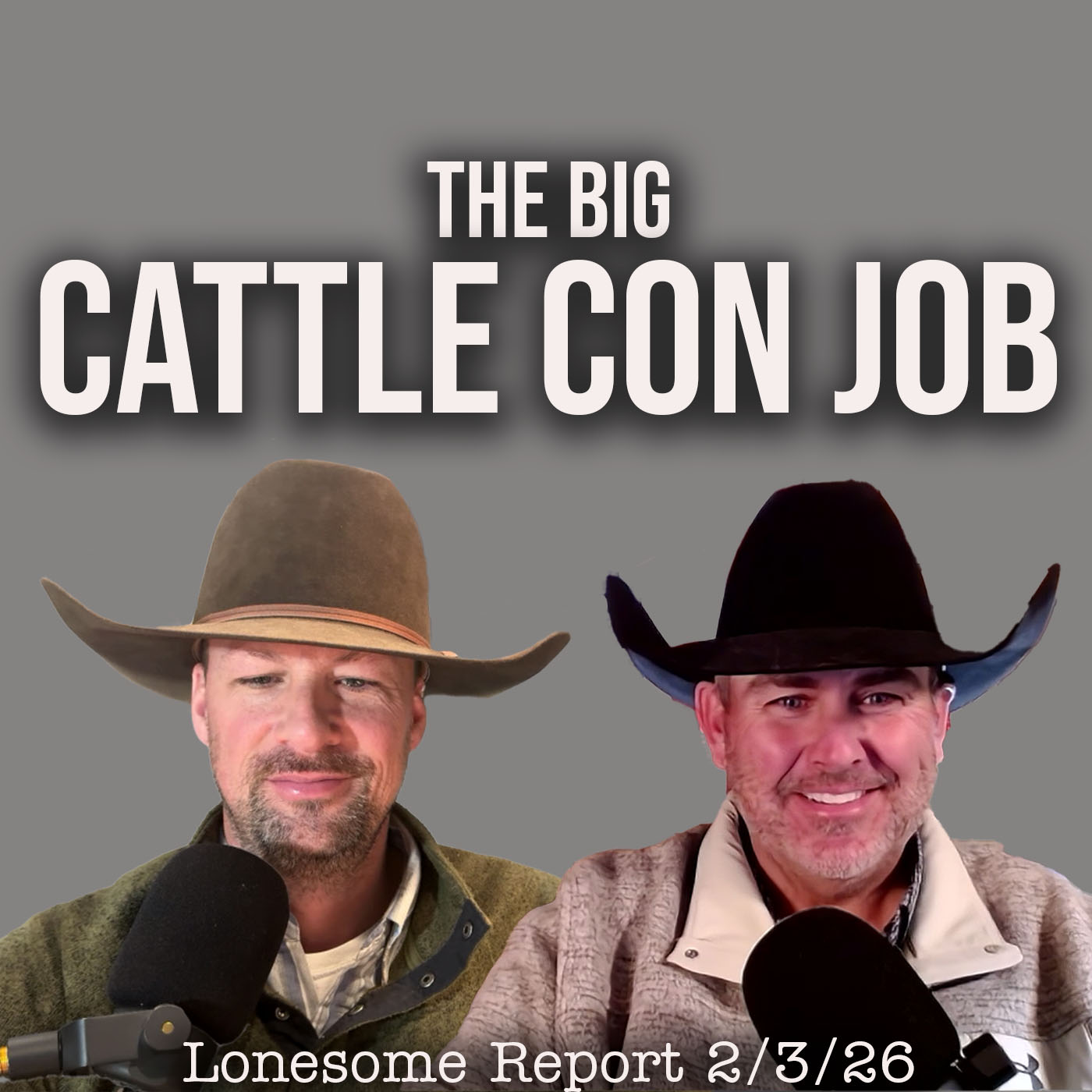 The Big Cattle Con Job and Fighting Against the Status Quo - Lonesome Report - 2/3/26 The Big Cattle Con Job and Fighting Against the Status Quo - Lonesome Report - 2/3/26