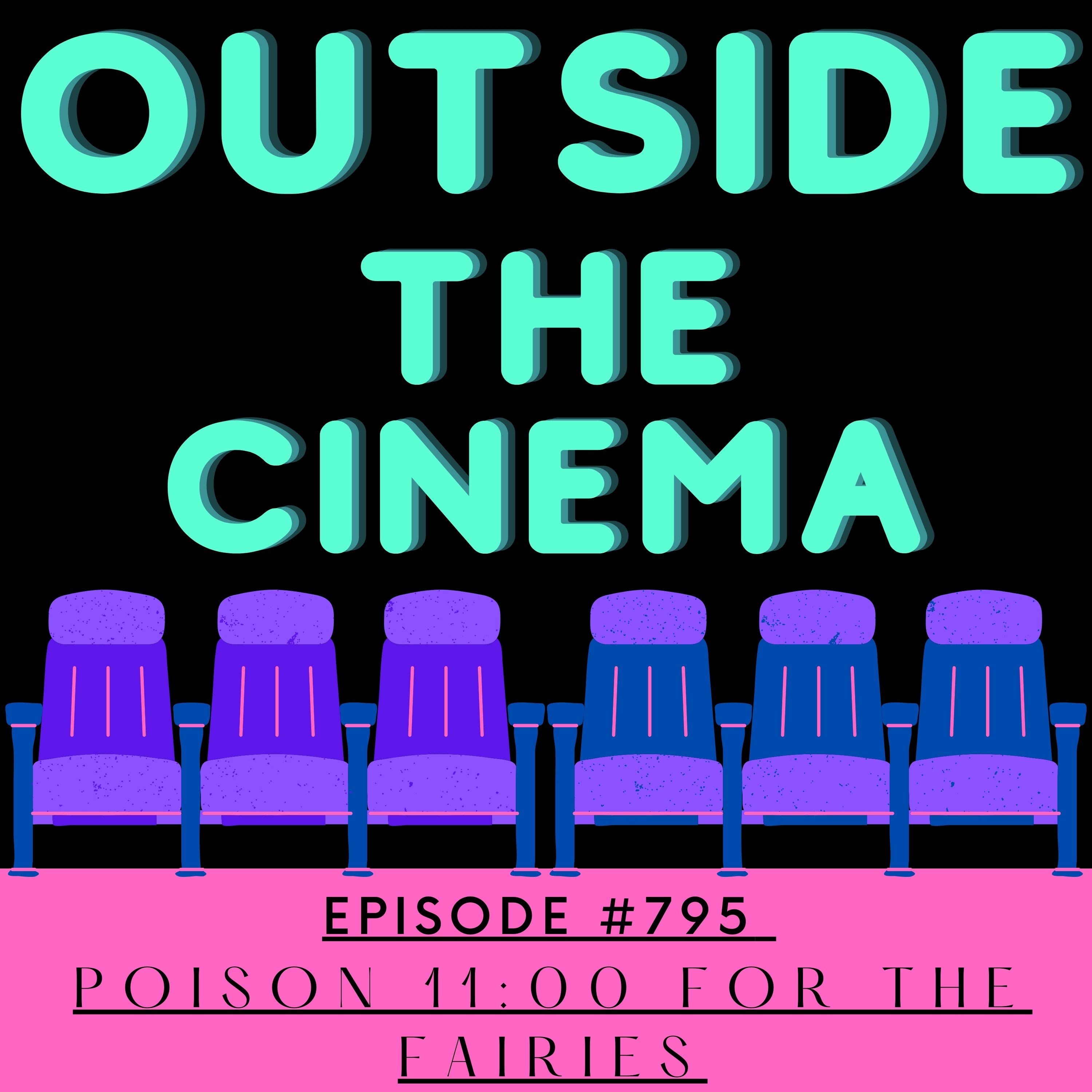 Episode 795 Poison 11AM for the Faries