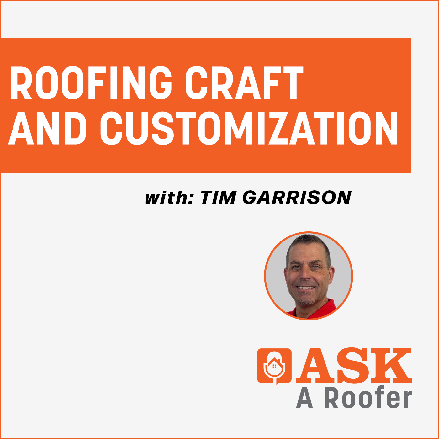 Roofing Craft and Customization