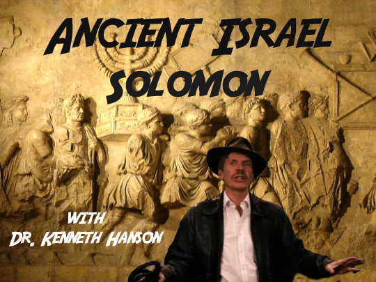 Ancient Israel with Dr. Kenneth Hanson
