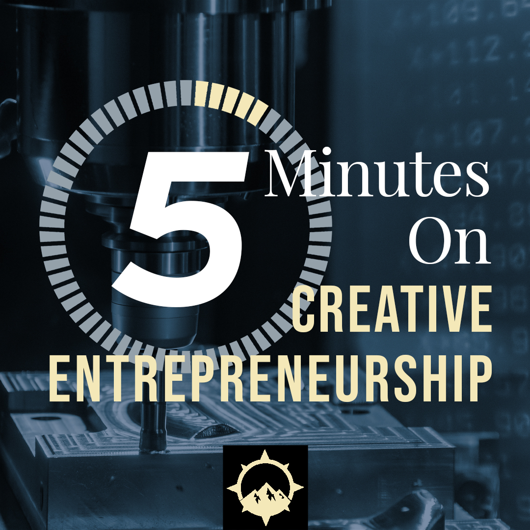 5 Minutes on Creative Entrepreneurship