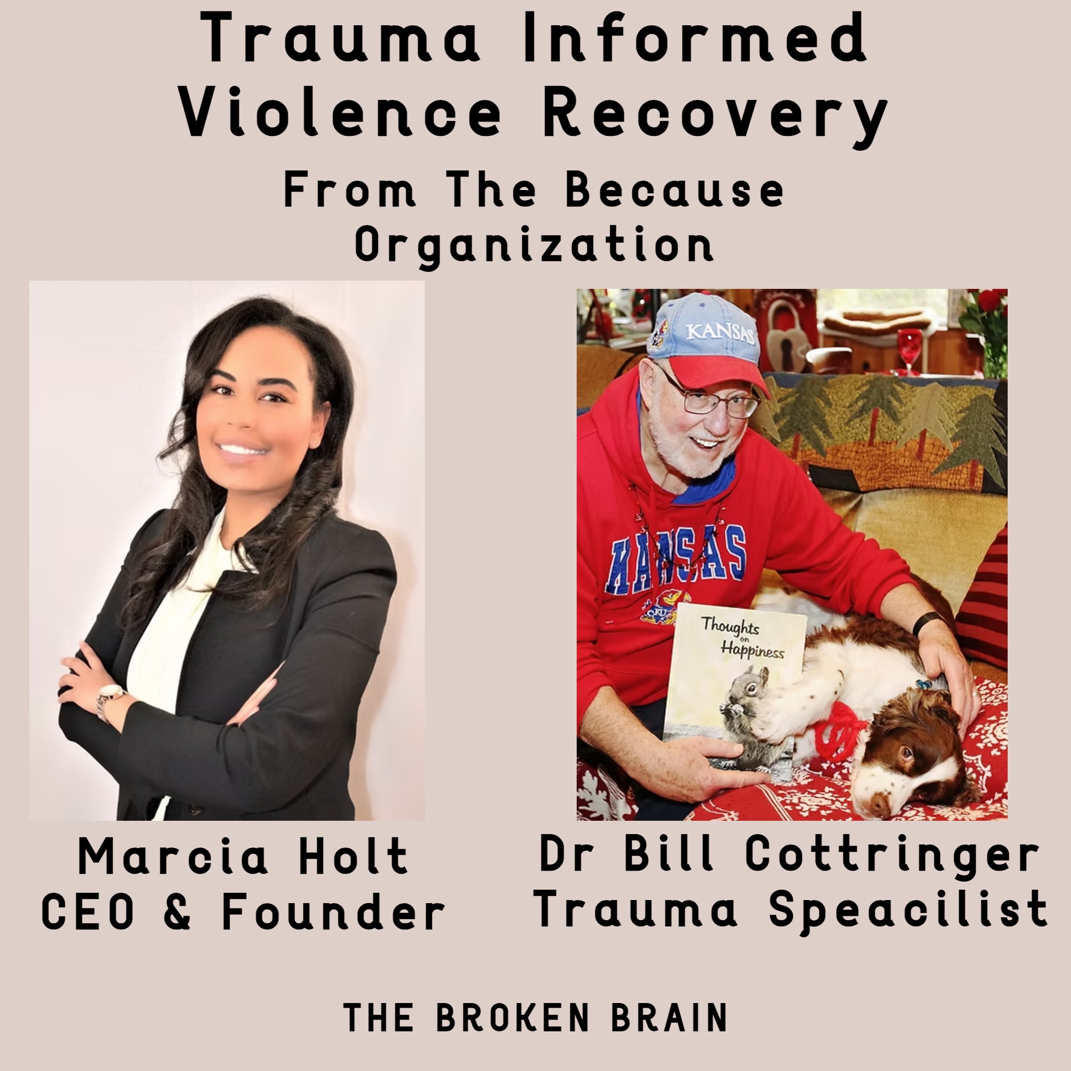 Trauma Informed Violence Recovery with Marcia Holt & Bill Cottringer