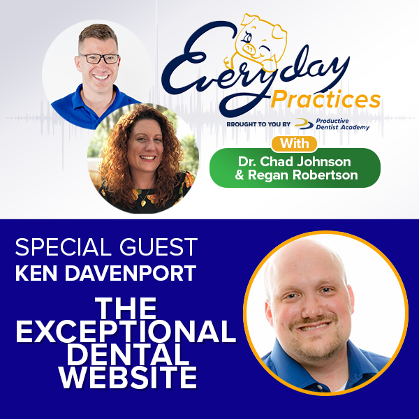 Episode 95 - The Exceptional Dental Website with Ken Davenport