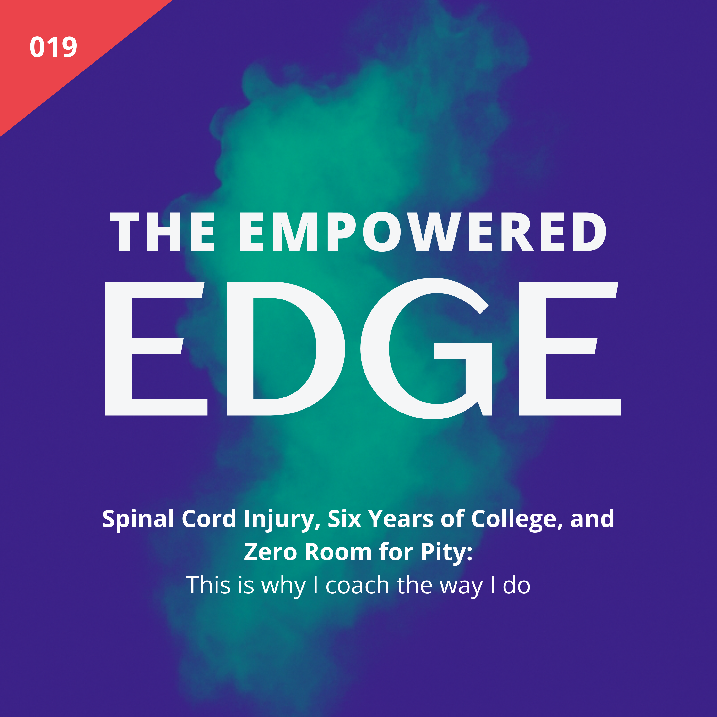 019. Spinal Cord Injury, Six Years of College, and Zero Room for Pity: This is why I coach the way I do