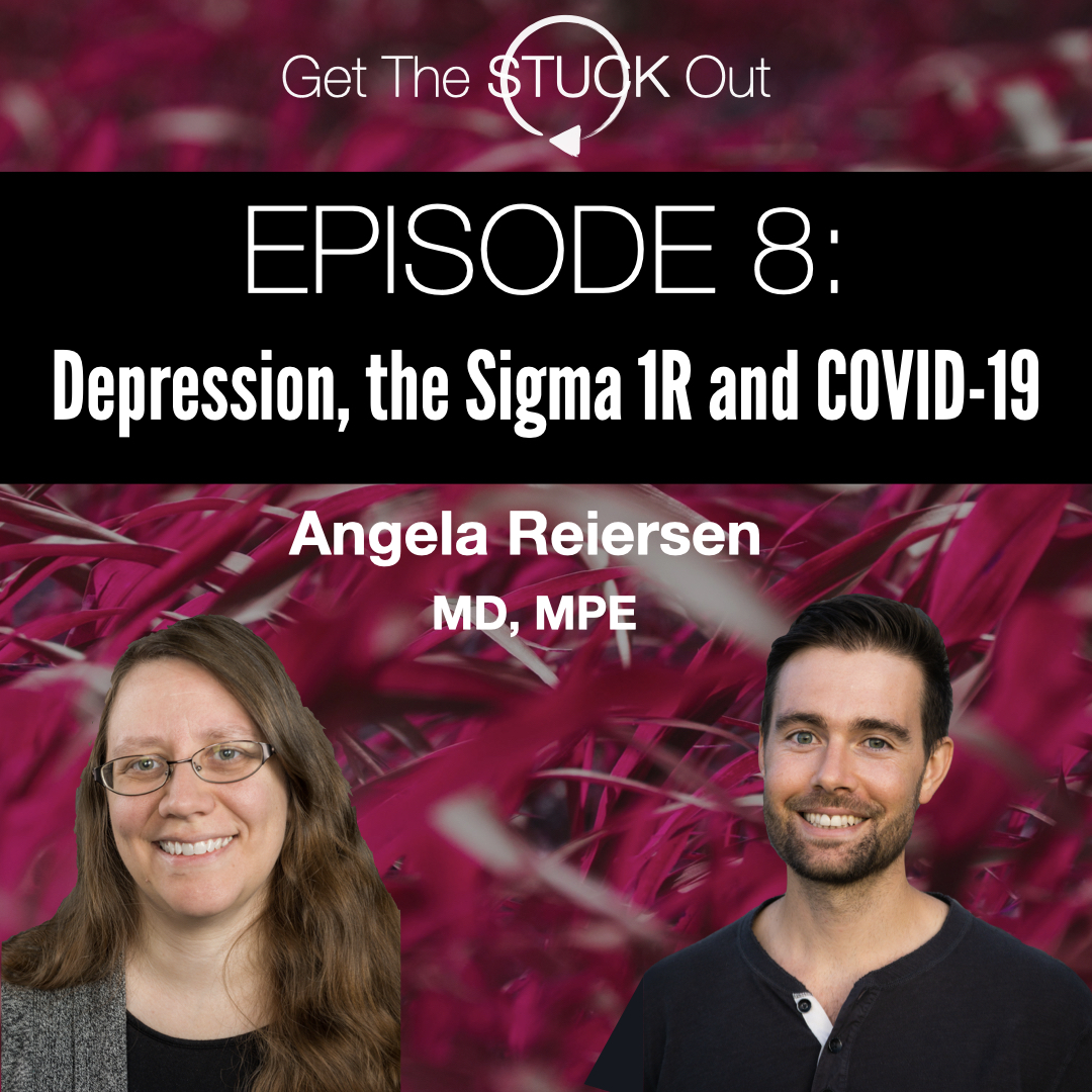 #8 - Dr. Angela Reiersen: Depression, the Sigma 1 receptor and COVID-19