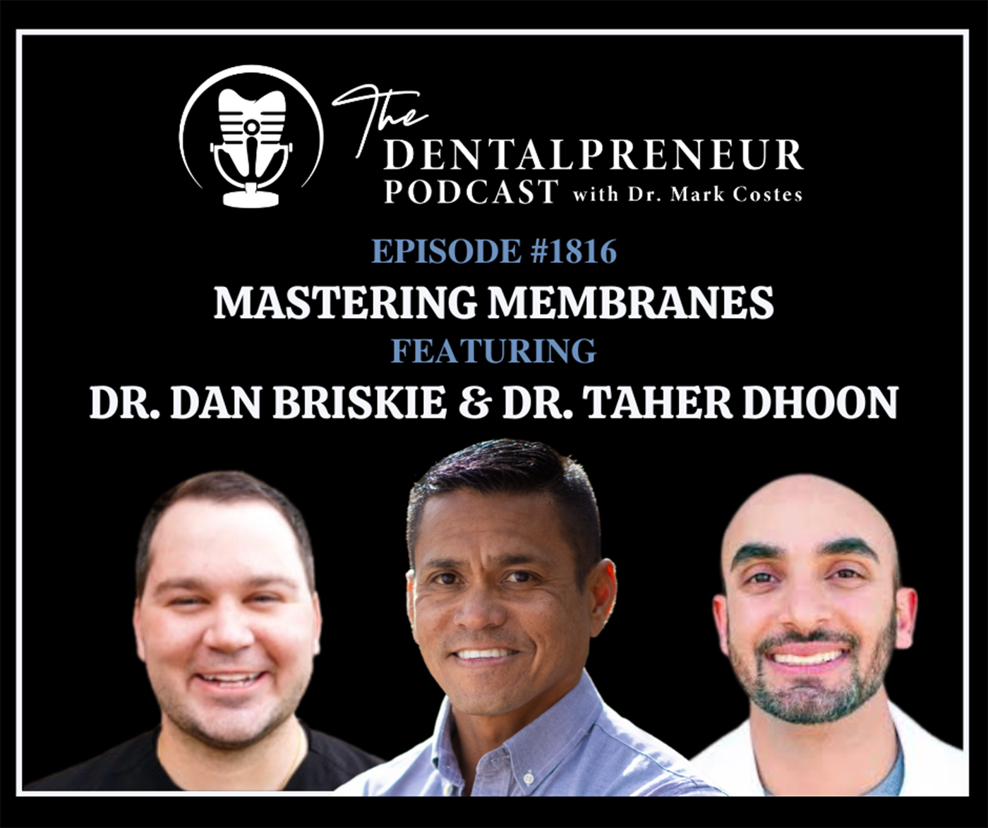 The Dentalpreneur Podcast w/ Dr. Mark Costes