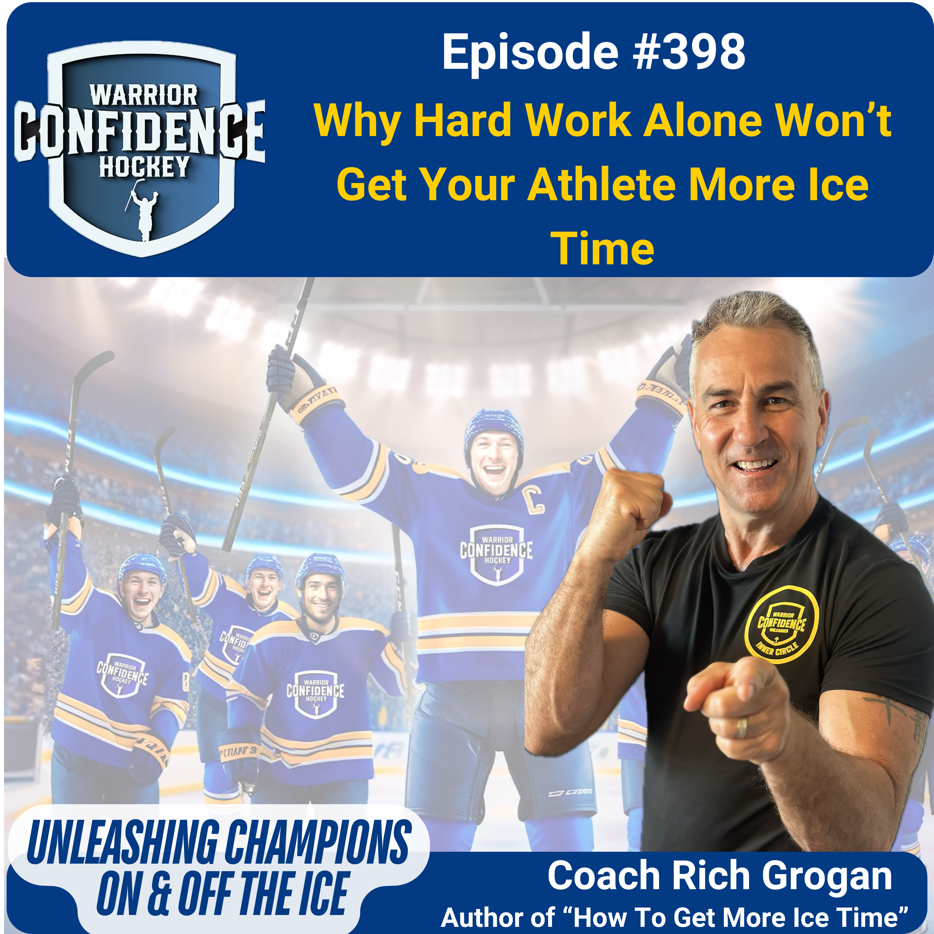 Ep. #398  Why Hard Work Alone Won’t Get Your Athlete More Ice Time