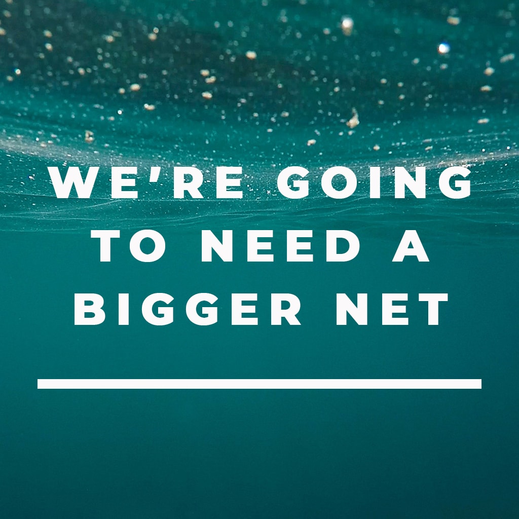 We're going to need a bigger net - Pastor Ben Pierce