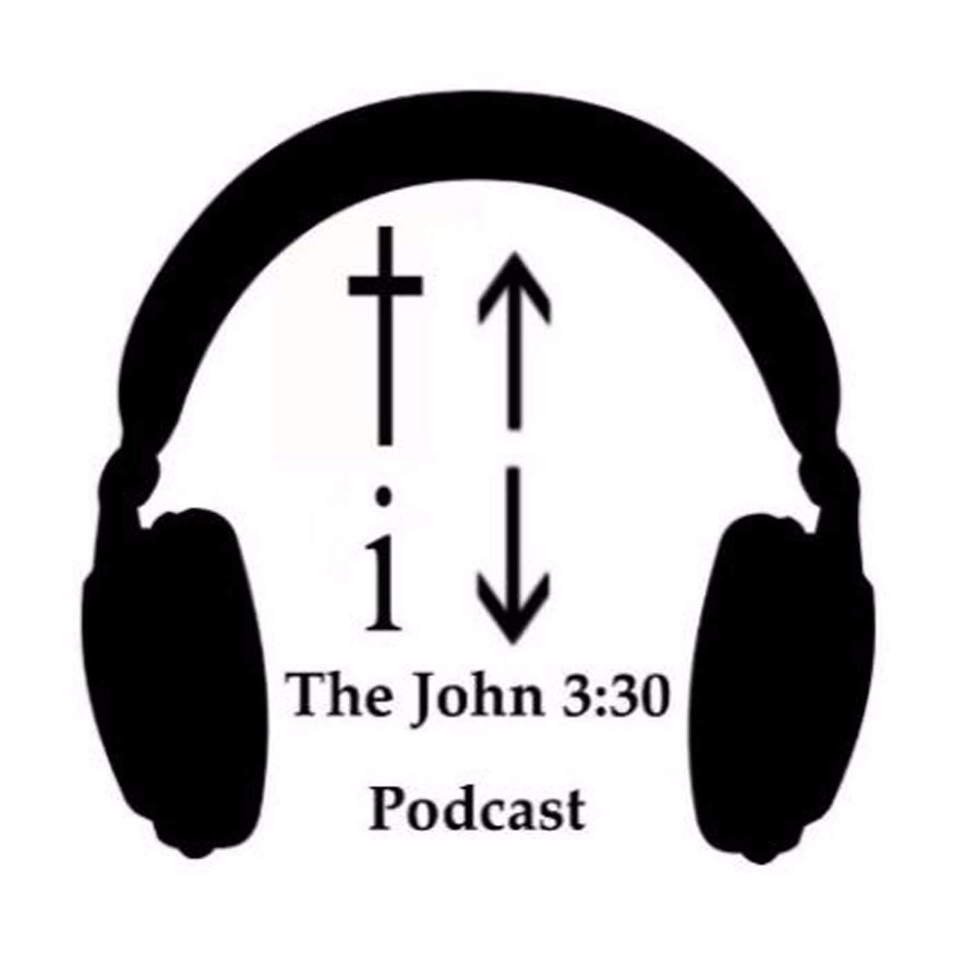 The John 3:30 Podcast