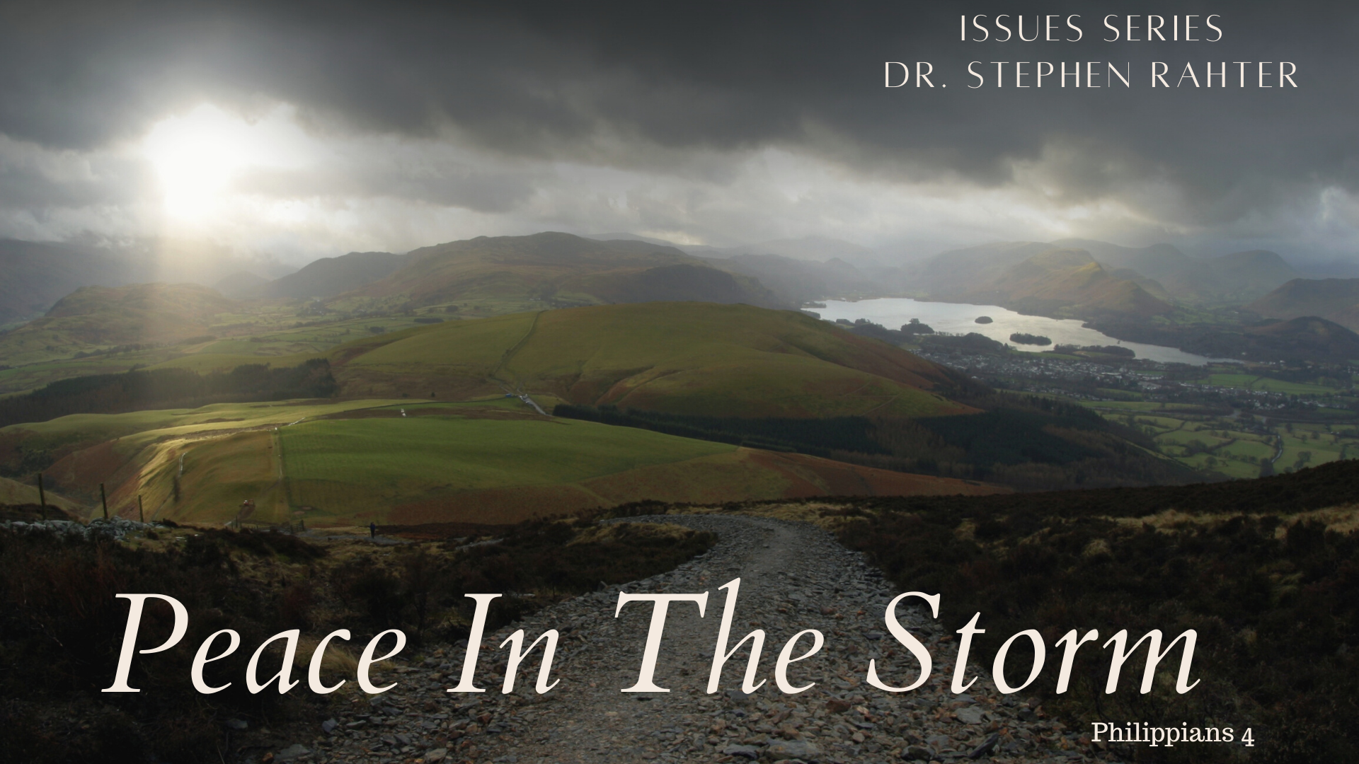 7/18/2021 Peace In The Storm Issue Series Pastor Steve Rahter